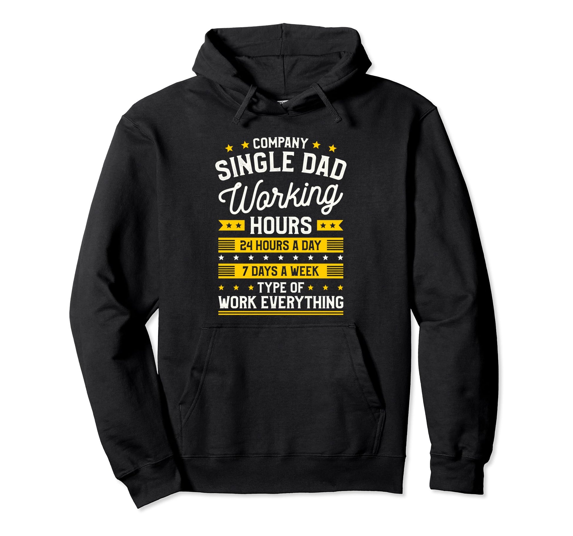 Single Dad Single Parent Father Hoodie - Trendy Graphic Unisex - T-Shirt, Sweatshirt, Hoodie