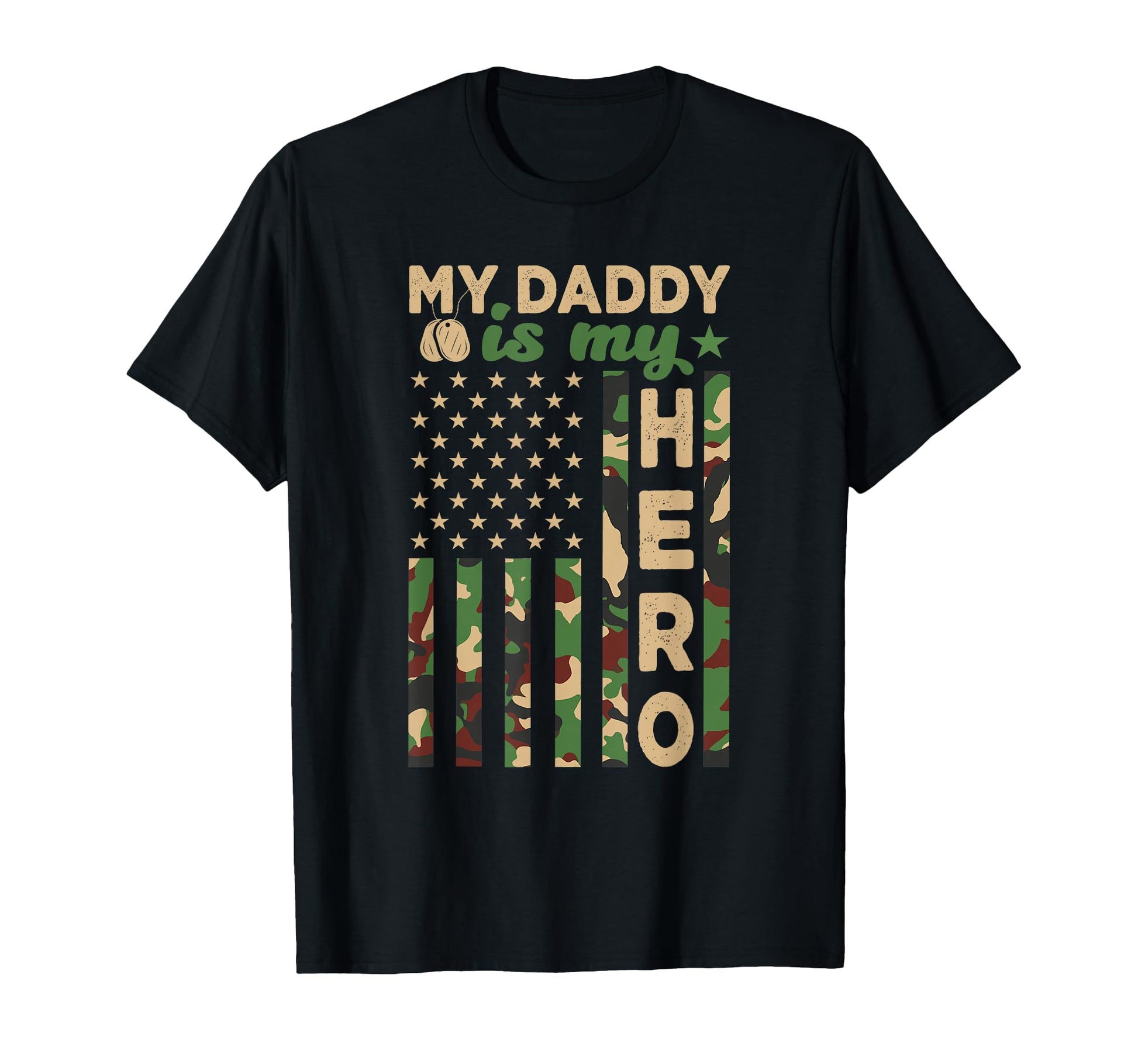 My Daddy Is My Hero Military Dad T-Shirt - Casual Everyday Wear Men Women - T-Shirt, Sweatshirt, Hoodie