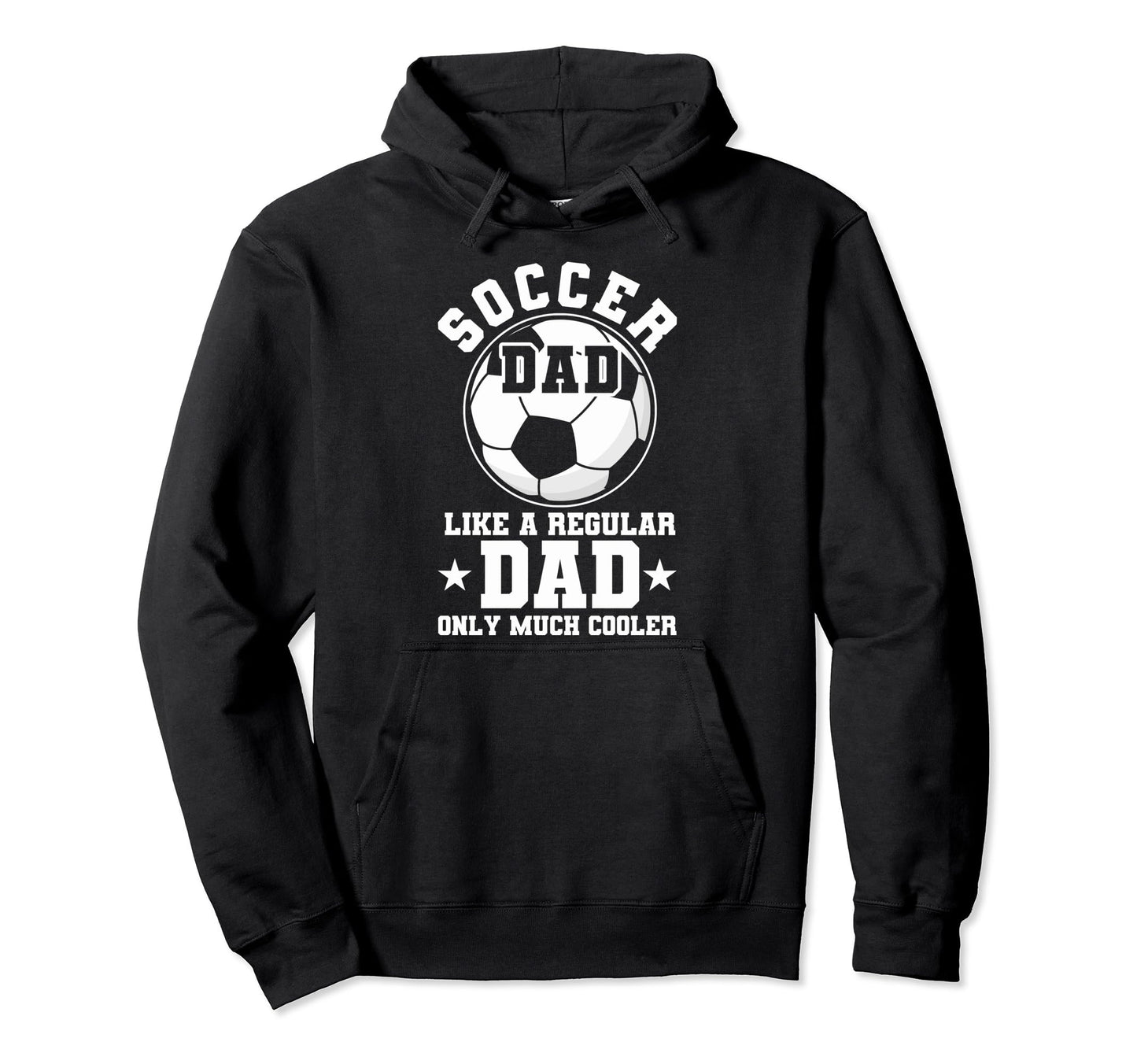 Soccer Dad Like Regular Dad Soccer Fans Hoodie - Minimalist Print Unisex - T-Shirt, Sweatshirt, Hoodie
