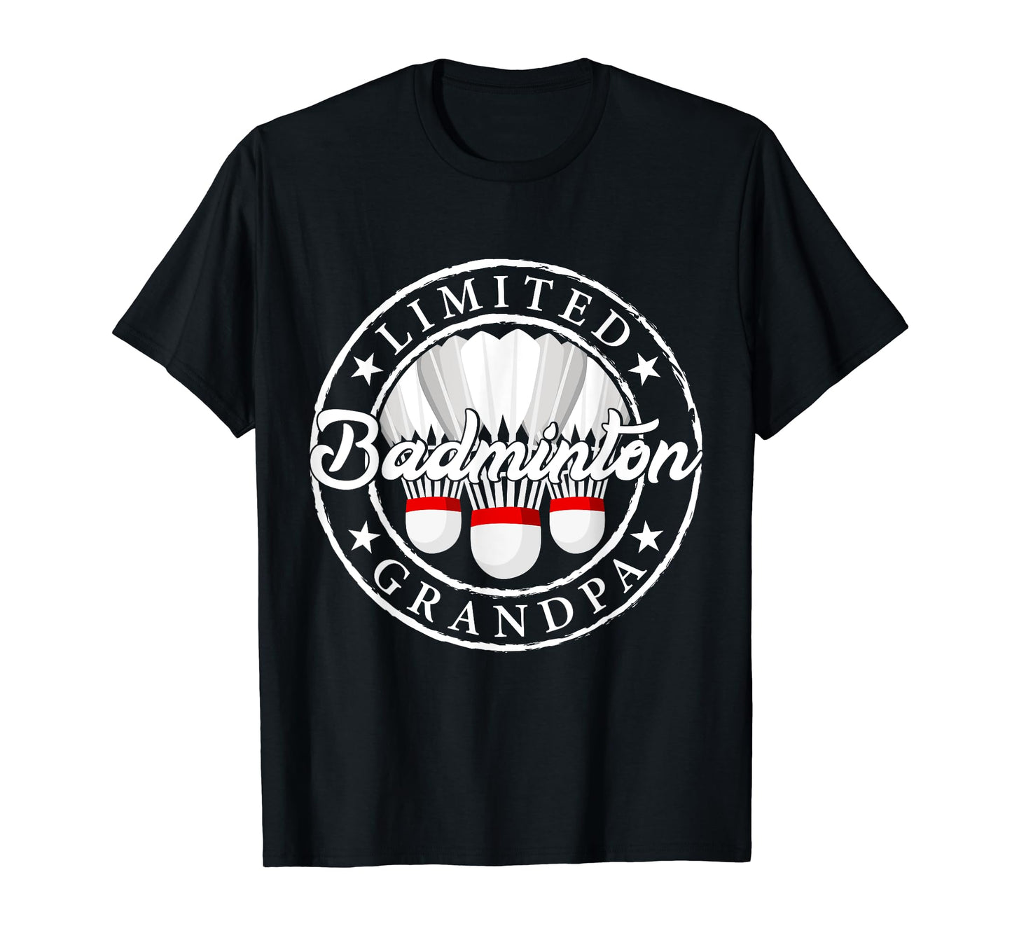 Badminton Grandpa Funny Fathers T-Shirt - Casual Everyday Wear for Adults - T-Shirt, Sweatshirt, Hoodie