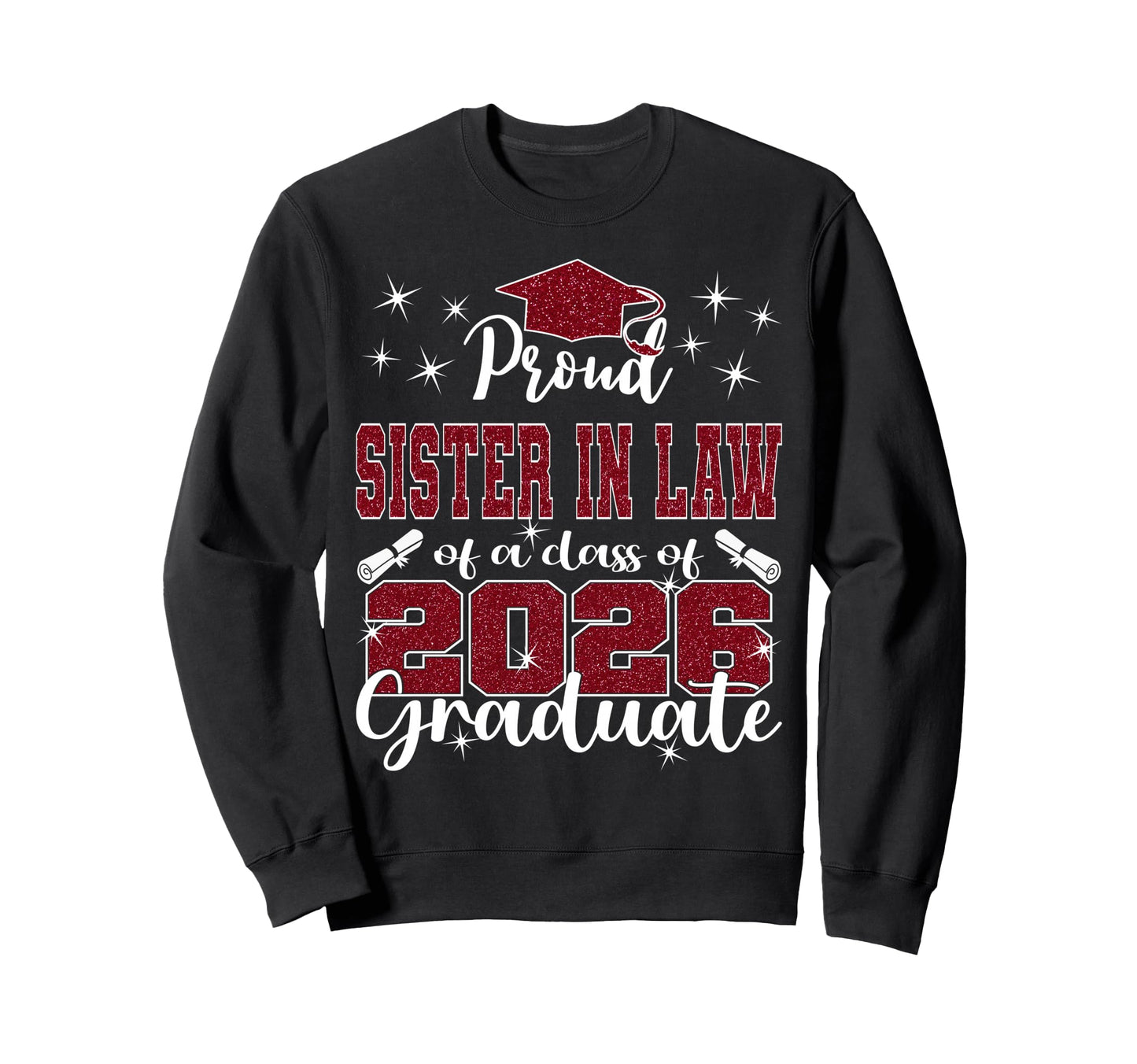 Super Proud Sister Law 2026 Sweatshirt - Casual Everyday Wear for Adults - T-Shirt, Sweatshirt, Hoodie