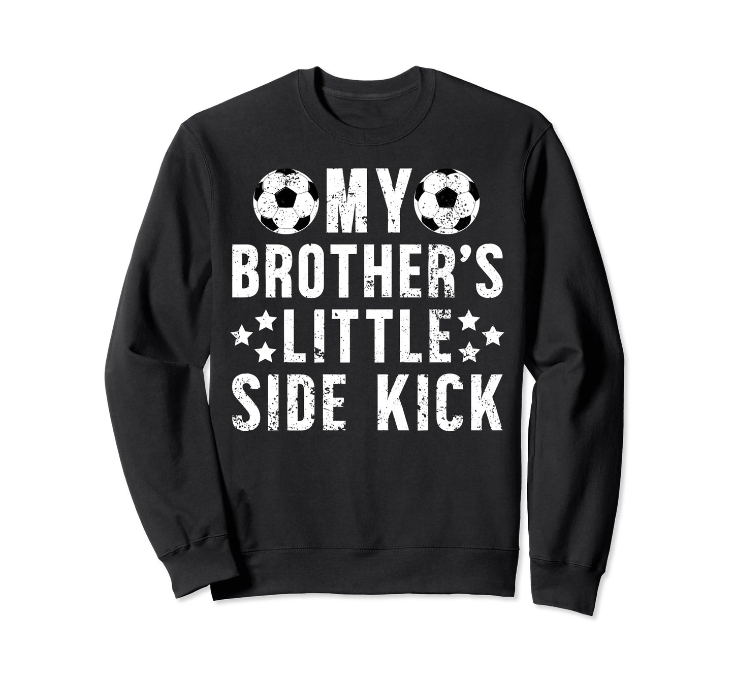 Brothers Little Side Kick Soccer Sweatshirt - Aesthetic Graphic Men Women - T-Shirt, Sweatshirt, Hoodie