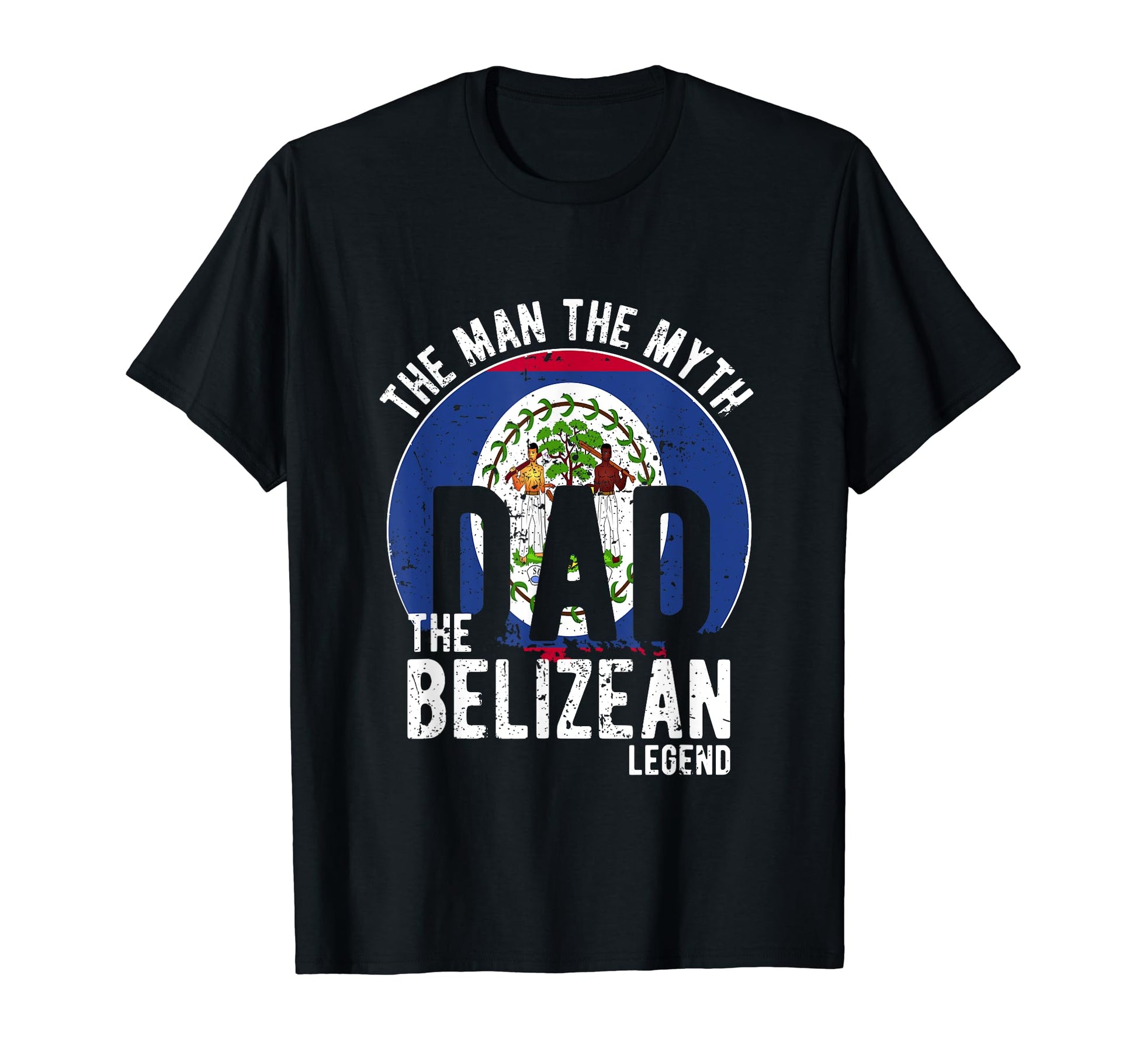 Myth Belizean Legend Dad Belizean T-Shirt - Casual Everyday Wear Men Women - T-Shirt, Sweatshirt, Hoodie