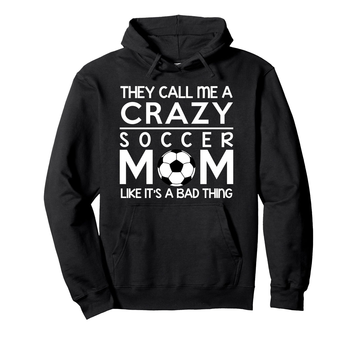 Soccer Crazy Soccer Proud Mom Hoodie - Minimalist Print Men Women - T-Shirt, Sweatshirt, Hoodie