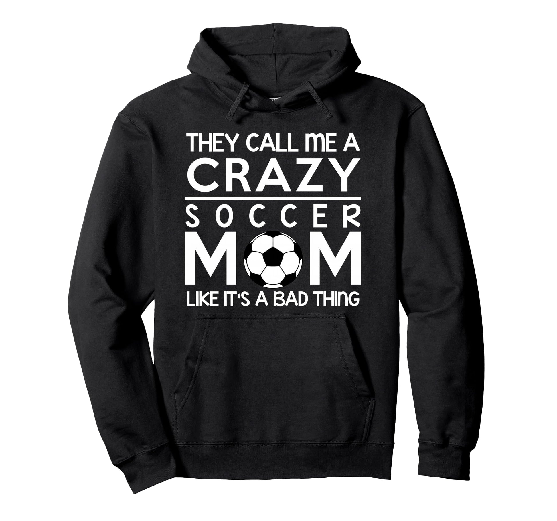 Soccer Crazy Soccer Proud Mom Hoodie - Minimalist Print Men Women - T-Shirt, Sweatshirt, Hoodie