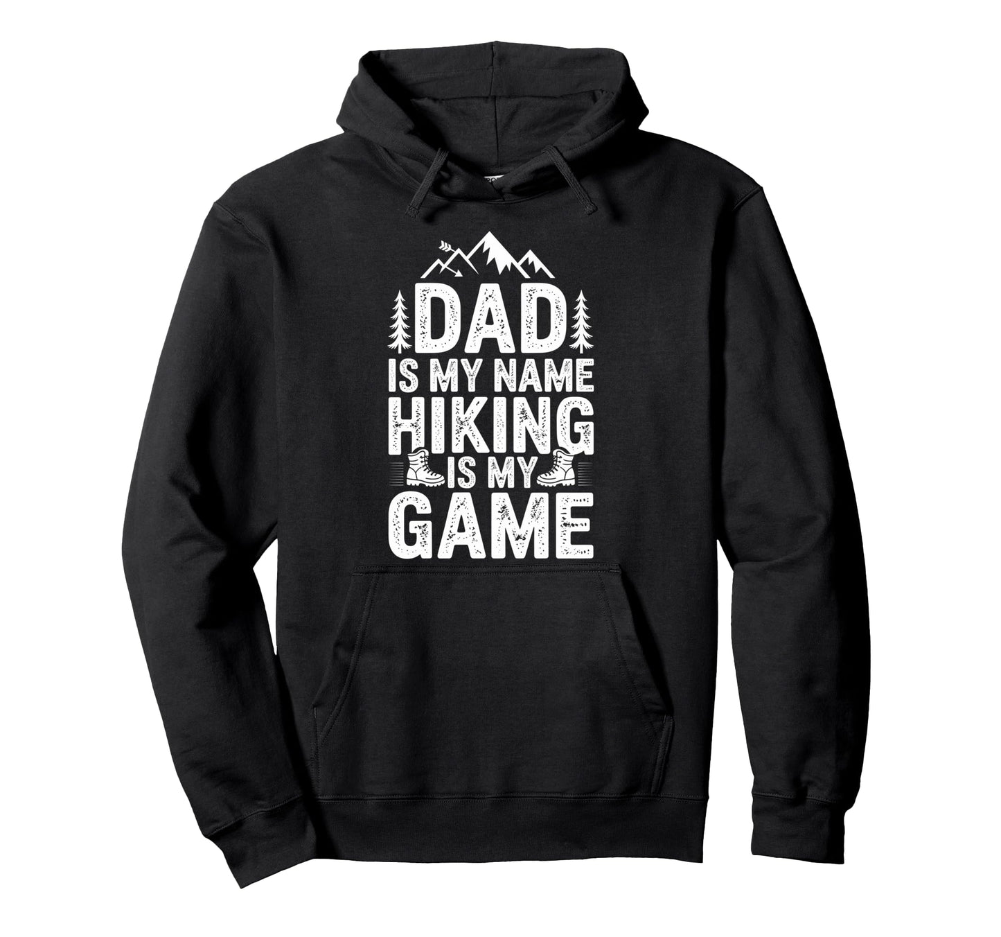 Funny Hiking Dad Is My Name Hiking Is My Hoodie - Minimalist Print Unisex - T-Shirt, Sweatshirt, Hoodie