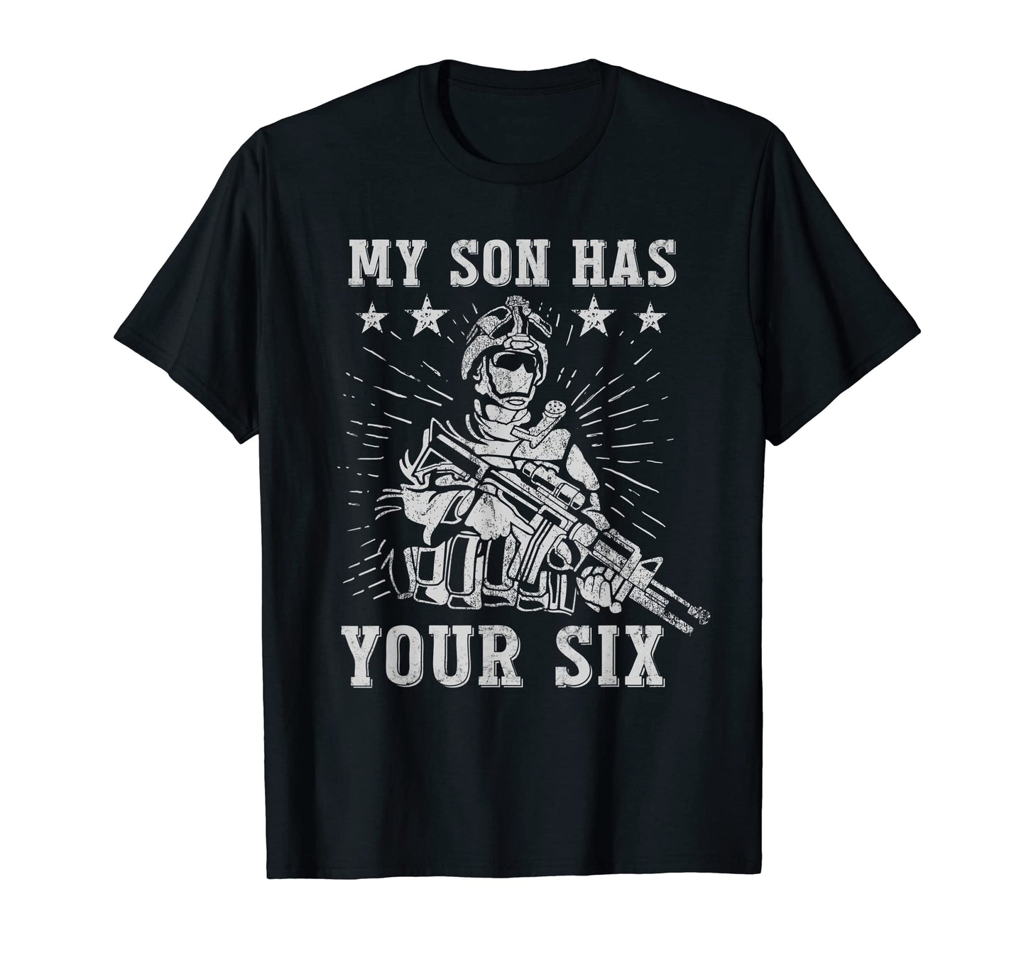 My Son Has Your Six Military T-Shirt - Trendy Graphic for Adults - T-Shirt, Sweatshirt, Hoodie