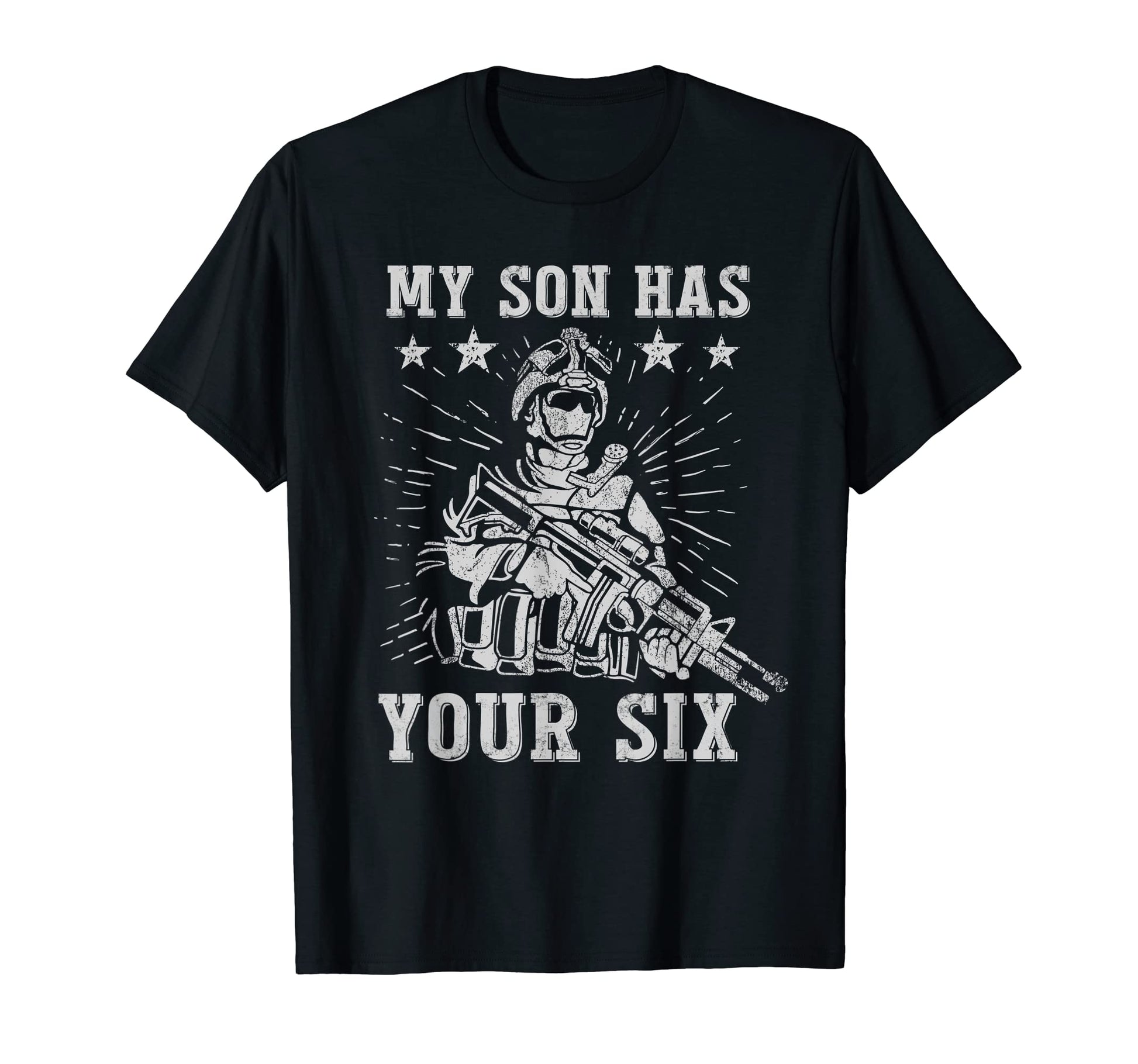 My Son Has Your Six Military T-Shirt - Trendy Graphic for Adults - T-Shirt, Sweatshirt, Hoodie
