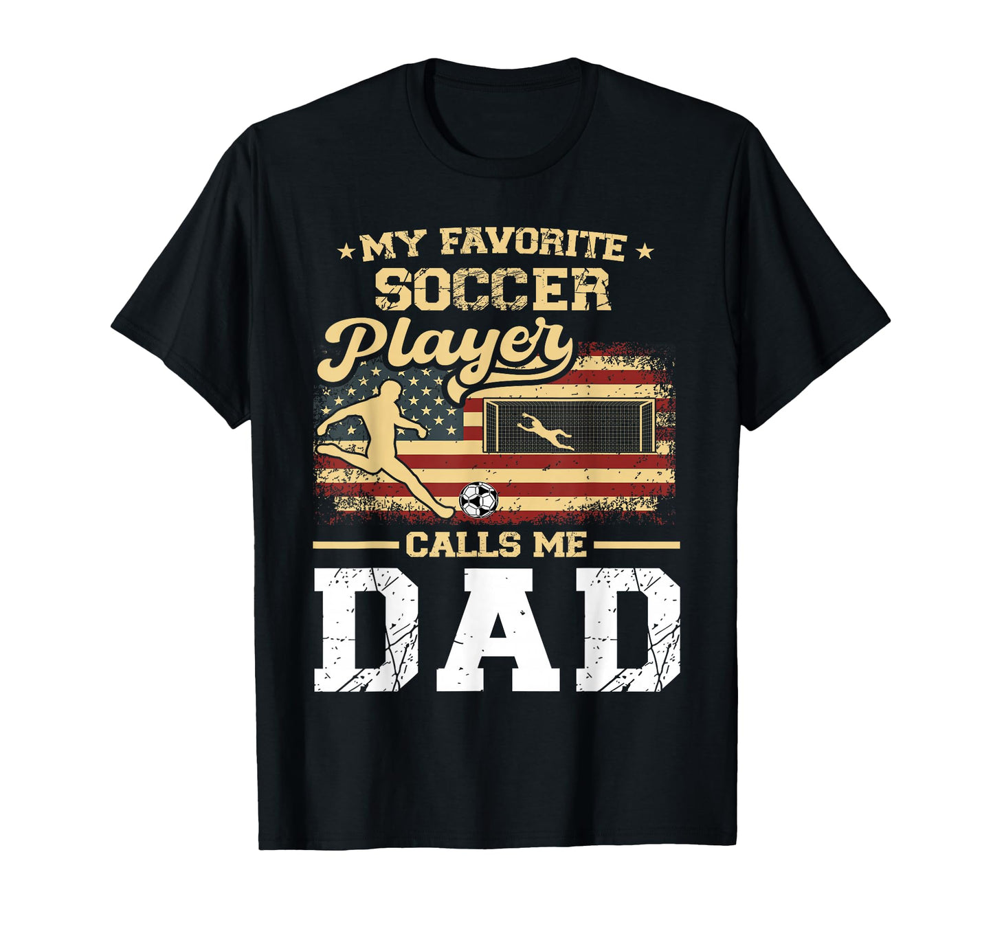 My Favorite Soccer Player Calls Me Dad T-Shirt - Custom Art Print Unisex - T-Shirt, Sweatshirt, Hoodie