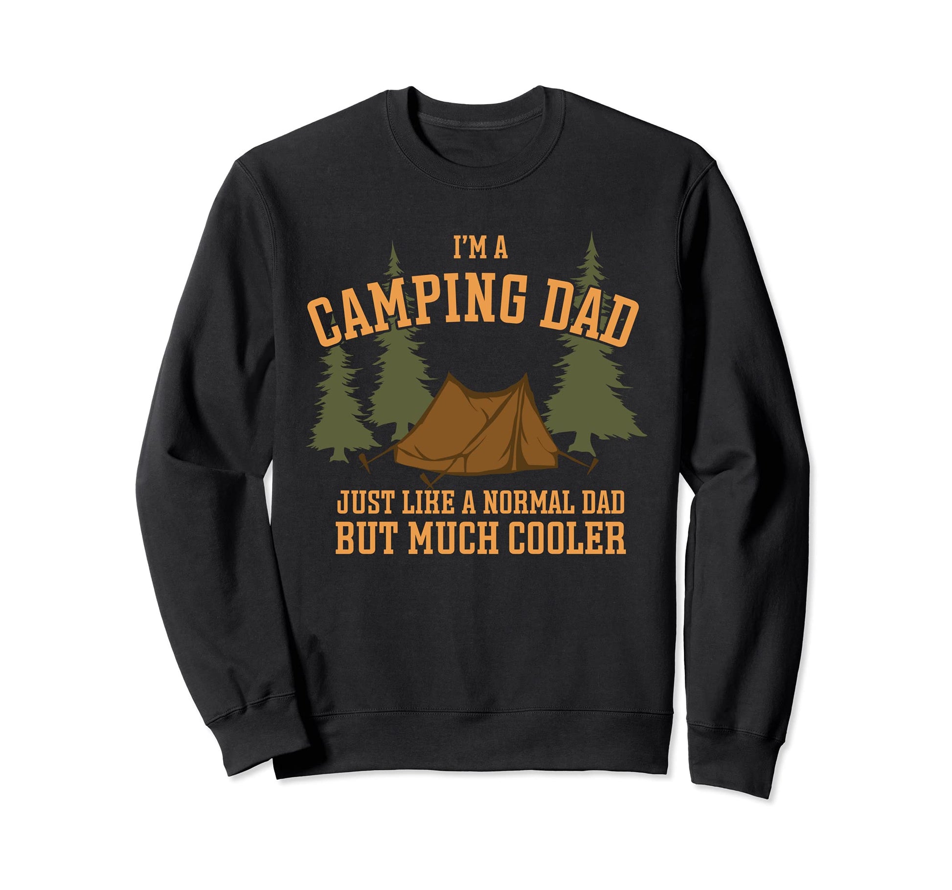 Camping Dad But Cooler Dad Camping Sweatshirt - Aesthetic Graphic Unisex - T-Shirt, Sweatshirt, Hoodie