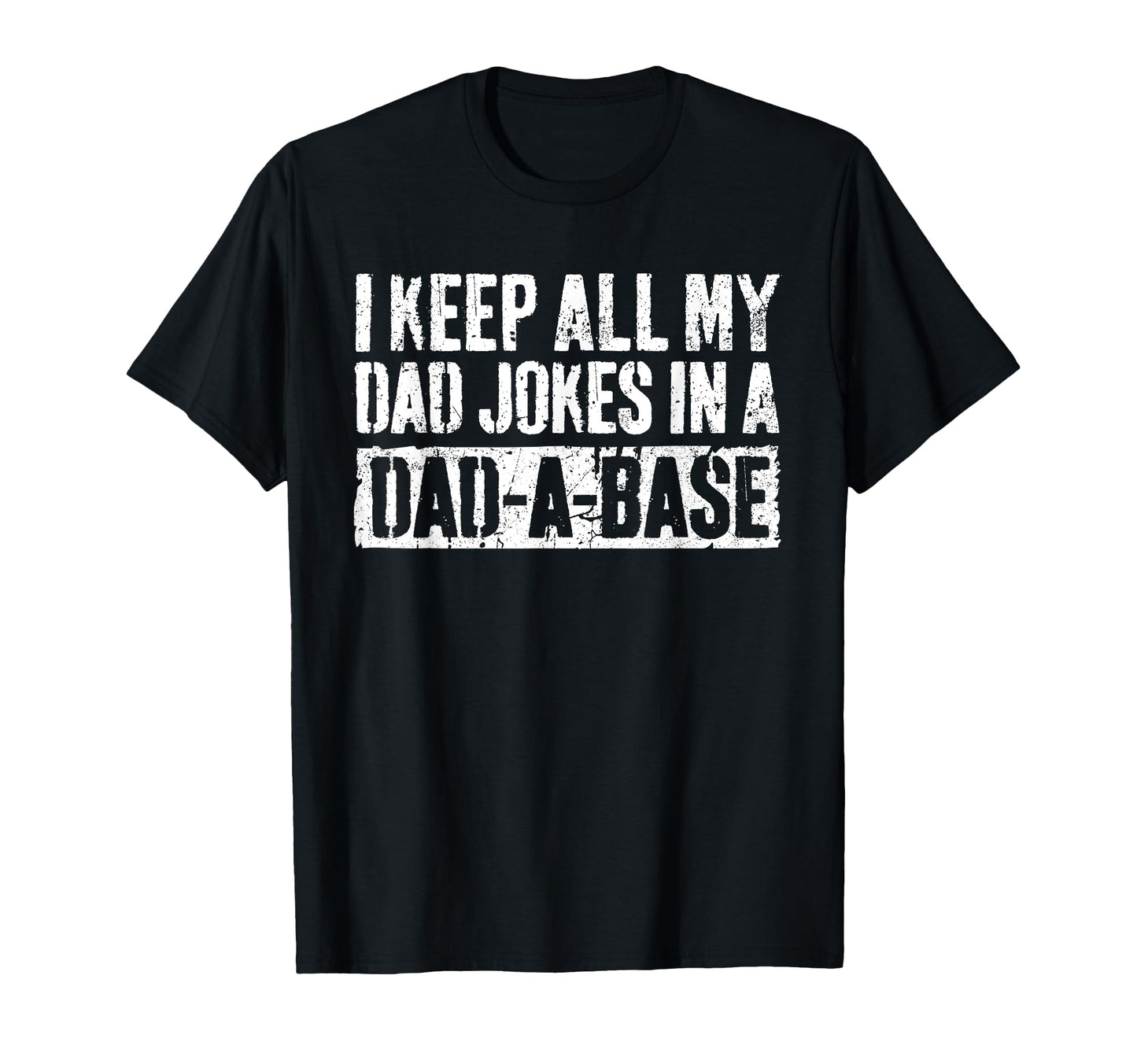 I Keep All My Dad Jokes Dad Base Fathers T-Shirt - Custom Art Print Unisex - T-Shirt, Sweatshirt, Hoodie