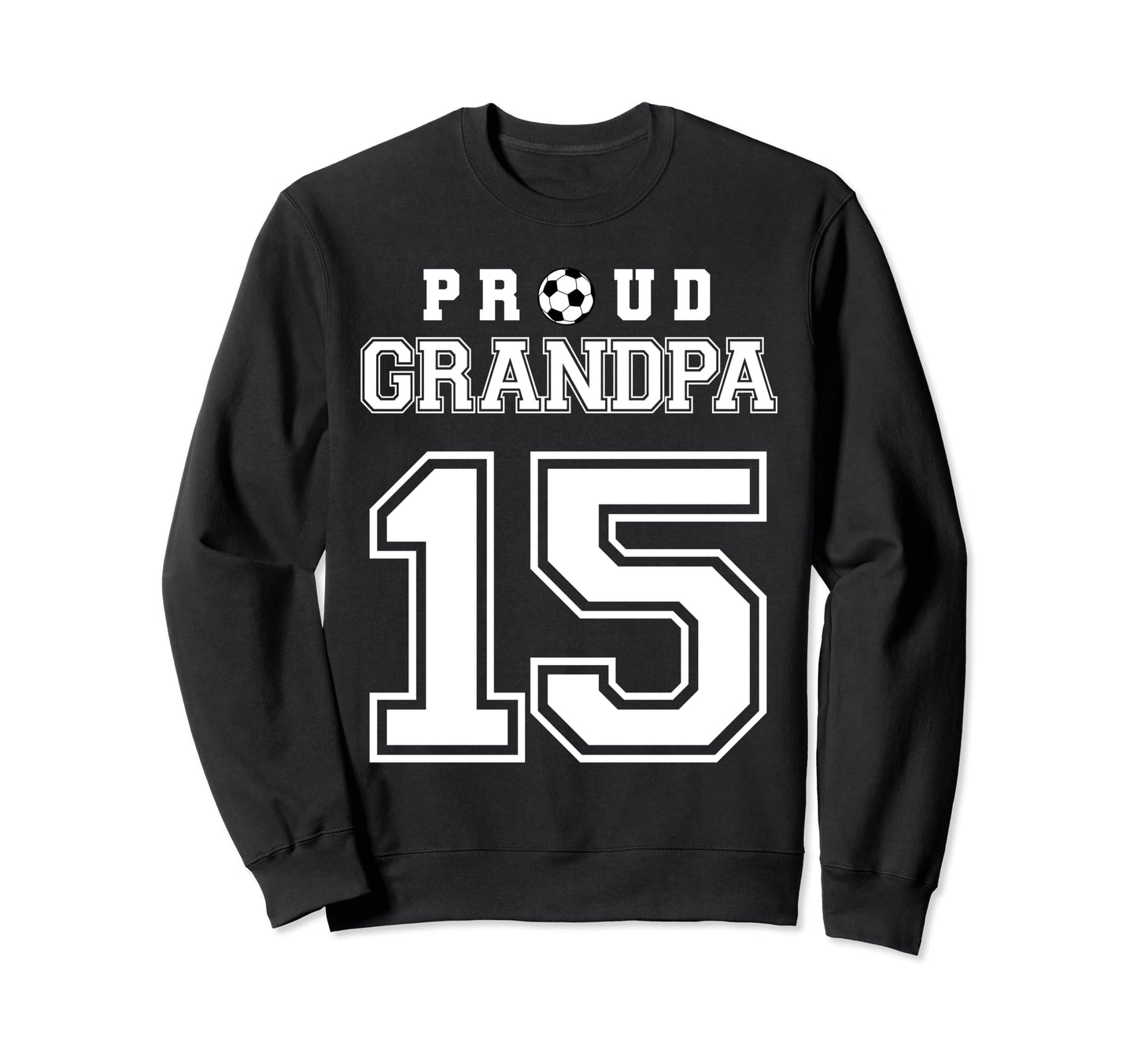 Number 15 Custom Proud Soccer Futbol Sweatshirt - Graphic Print for Adults - T-Shirt, Sweatshirt, Hoodie