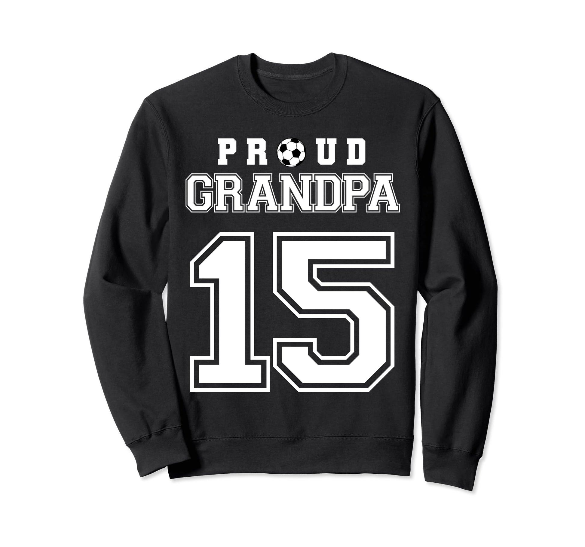 Number 15 Custom Proud Soccer Futbol Sweatshirt - Graphic Print for Adults - T-Shirt, Sweatshirt, Hoodie