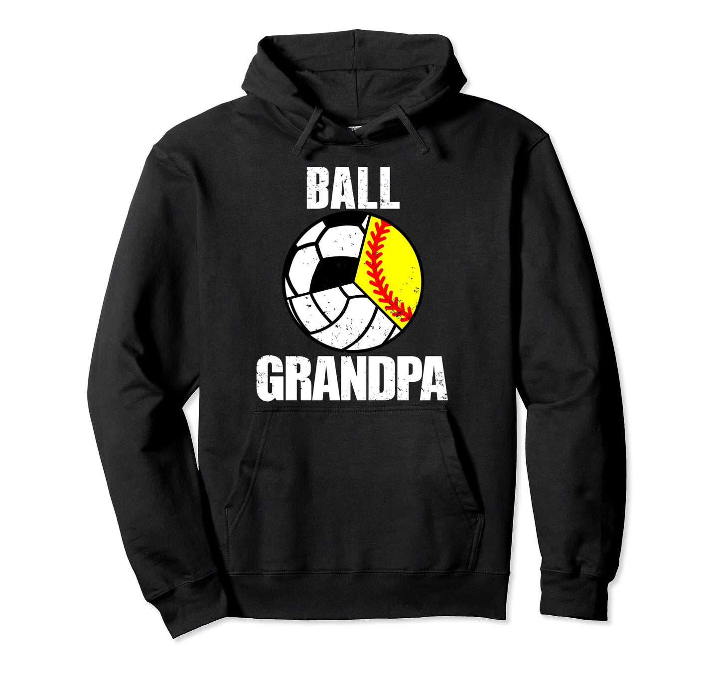 Ball Grandpa Funny Softball Hoodie - Casual Everyday Wear Men Women - T-Shirt, Sweatshirt, Hoodie