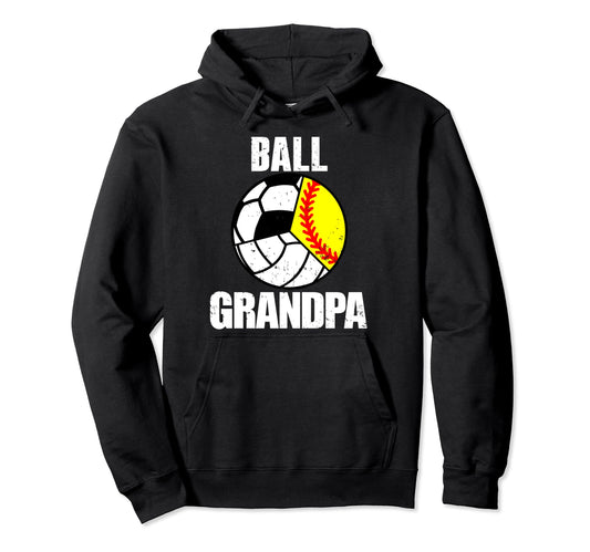 Ball Grandpa Funny Softball Hoodie - Casual Everyday Wear Men Women - T-Shirt, Sweatshirt, Hoodie