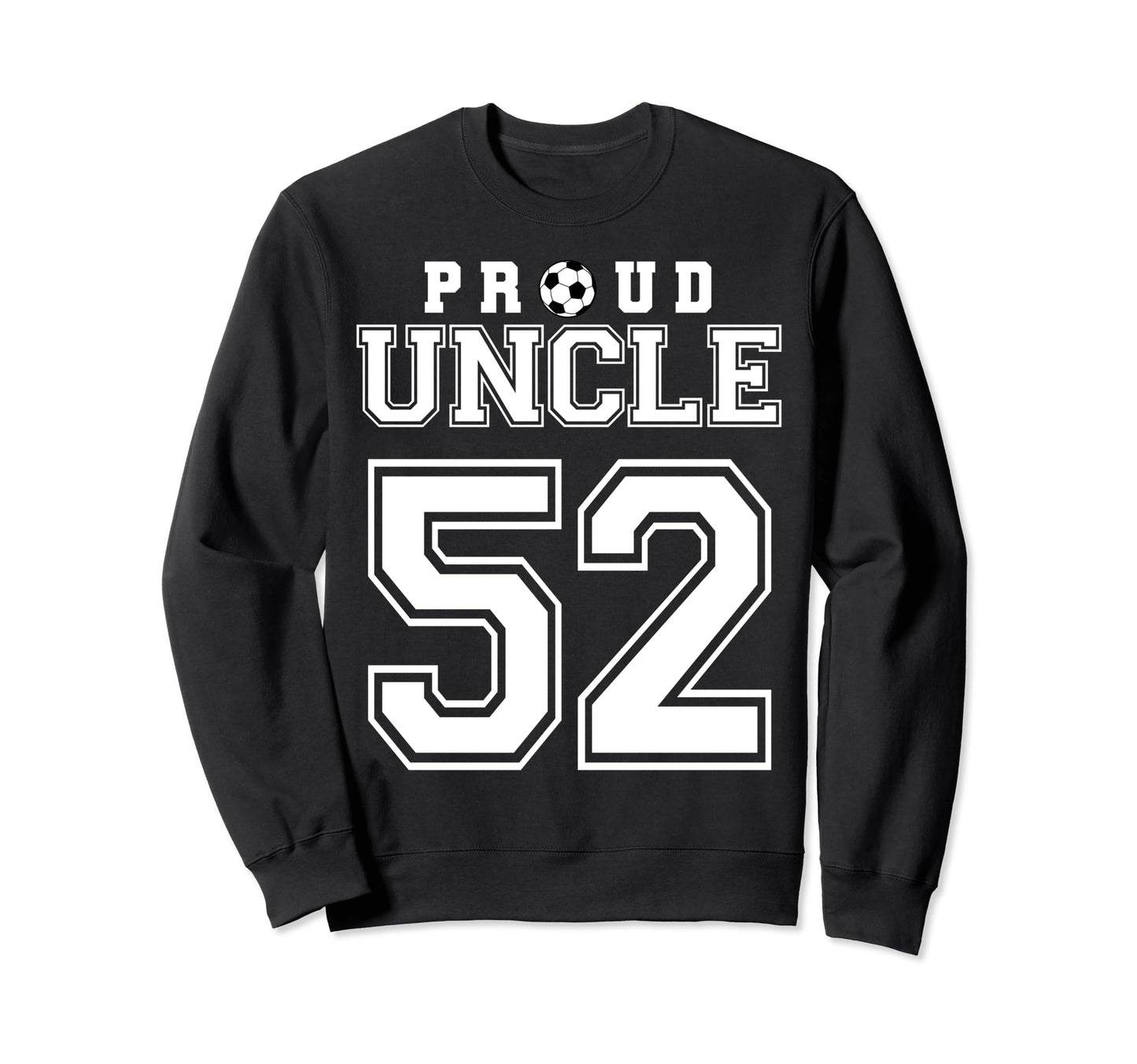 Number 52 Custom Proud Soccer Sweatshirt - Streetwear Style Men Women - T-Shirt, Sweatshirt, Hoodie