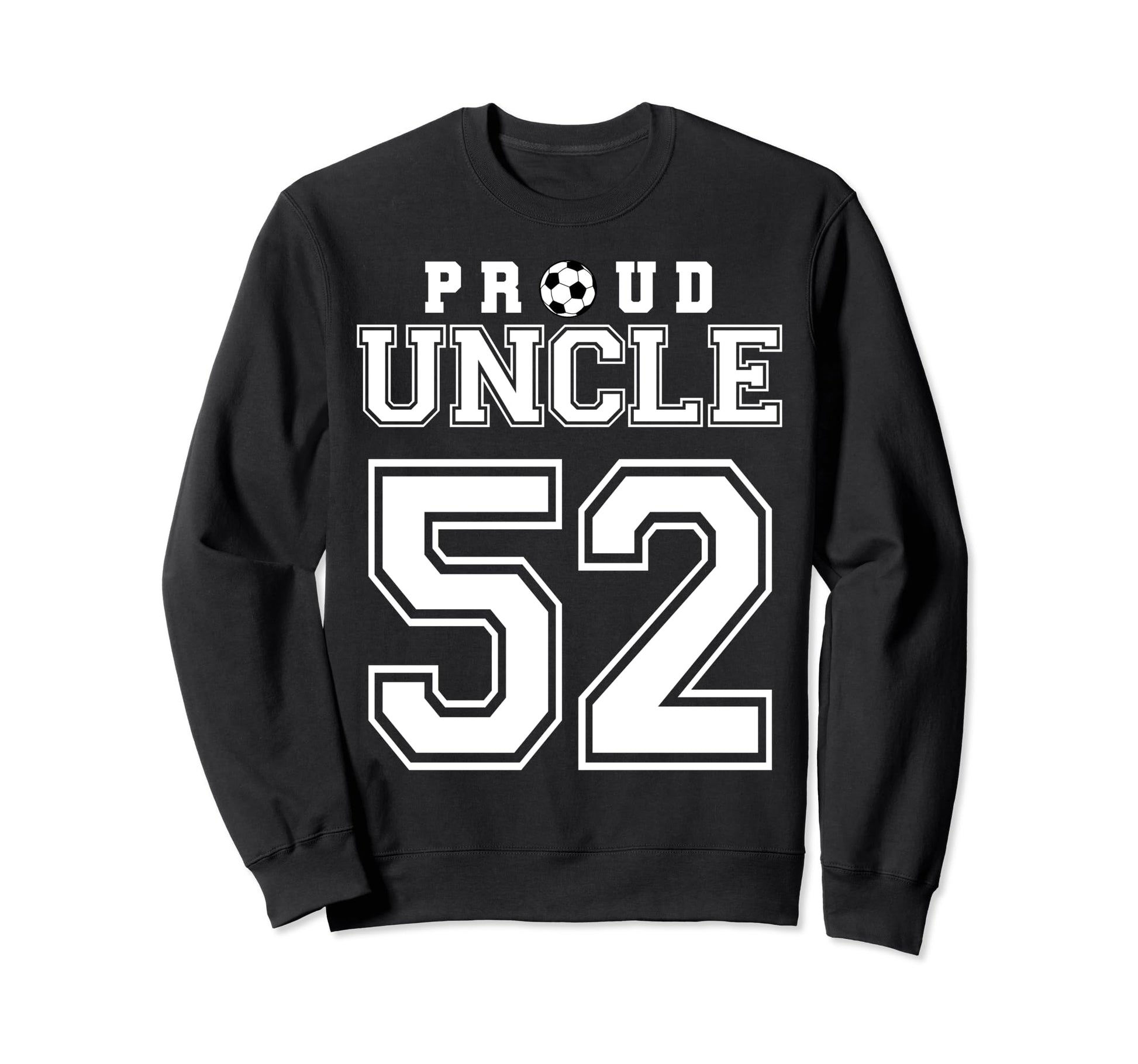Number 52 Custom Proud Soccer Sweatshirt - Streetwear Style Men Women - T-Shirt, Sweatshirt, Hoodie