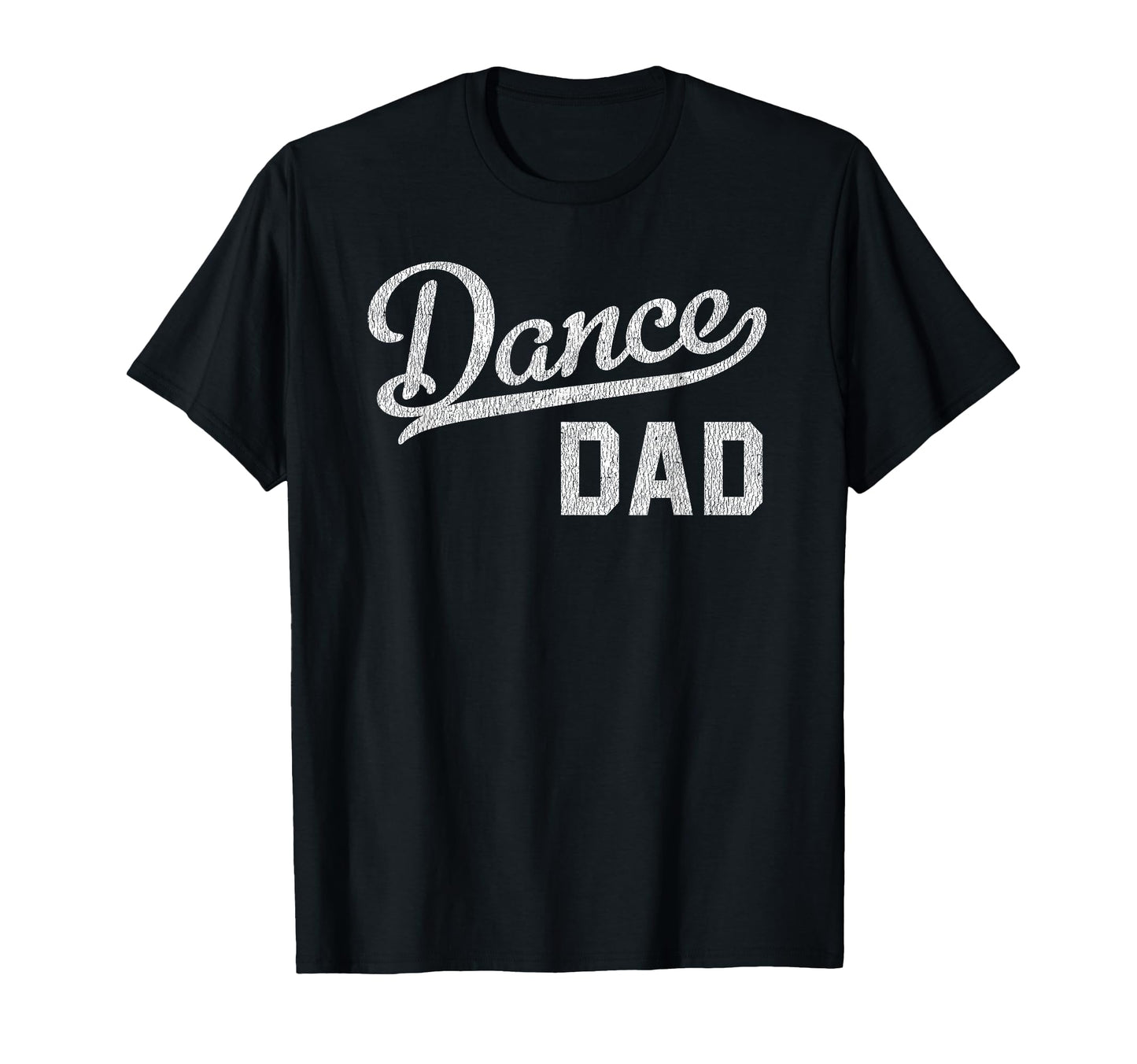 Dance Dad Proud Dancer Father T-Shirt - Novelty Apparel Men Women - T-Shirt, Sweatshirt, Hoodie