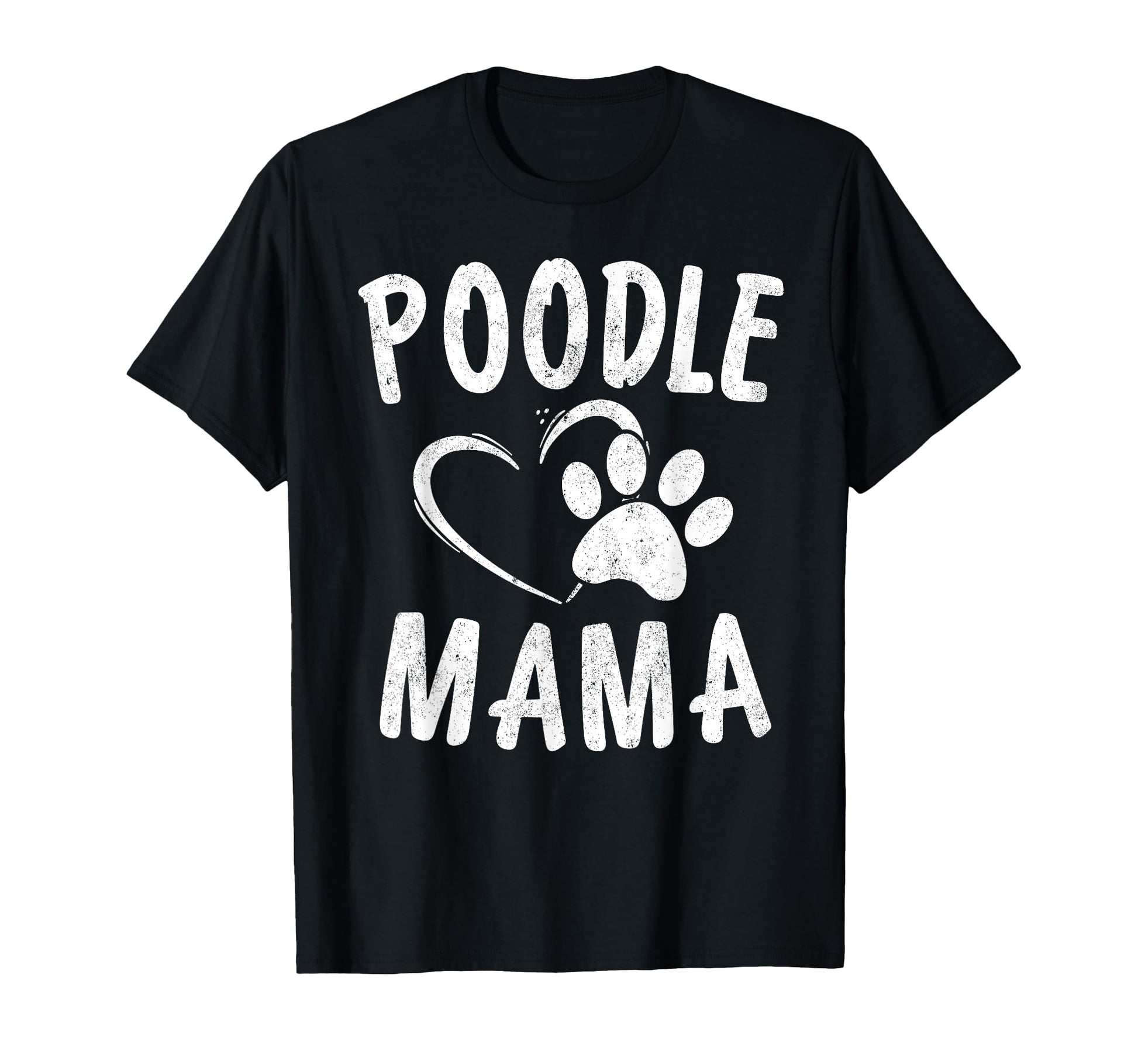 Poodle Mama Gift Dog Lover Pet Caniche T-Shirt - Streetwear Style Unisex - T-Shirt, Sweatshirt, Hoodie