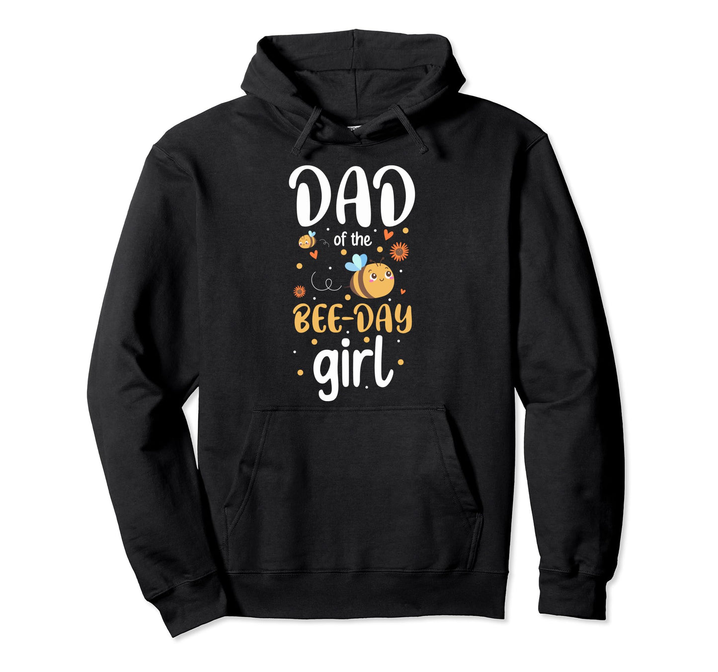 Dad Bee Day Dad Bee Day Party Dad Bee Hoodie - Casual Everyday Wear Unisex - T-Shirt, Sweatshirt, Hoodie