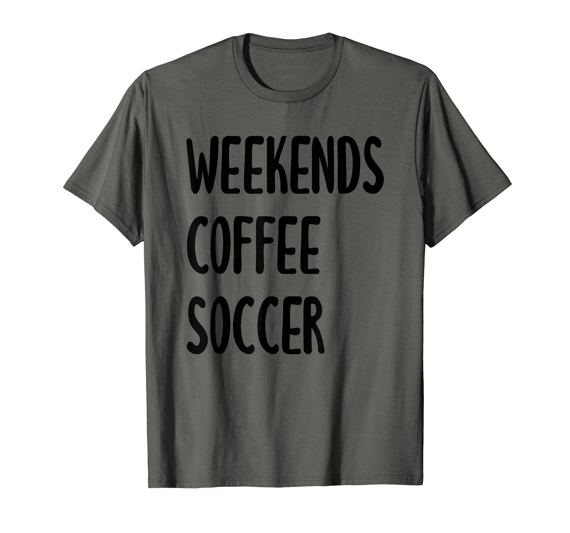 Funny Weekends Coffee Soccer Mom T-Shirt - Custom Art Print Men Women - T-Shirt, Sweatshirt, Hoodie