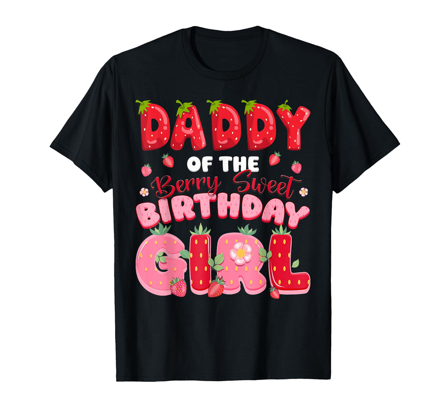 Daddy Berry Sweet Birthday T-Shirt - Fun Novelty Design for Adults - T-Shirt, Sweatshirt, Hoodie