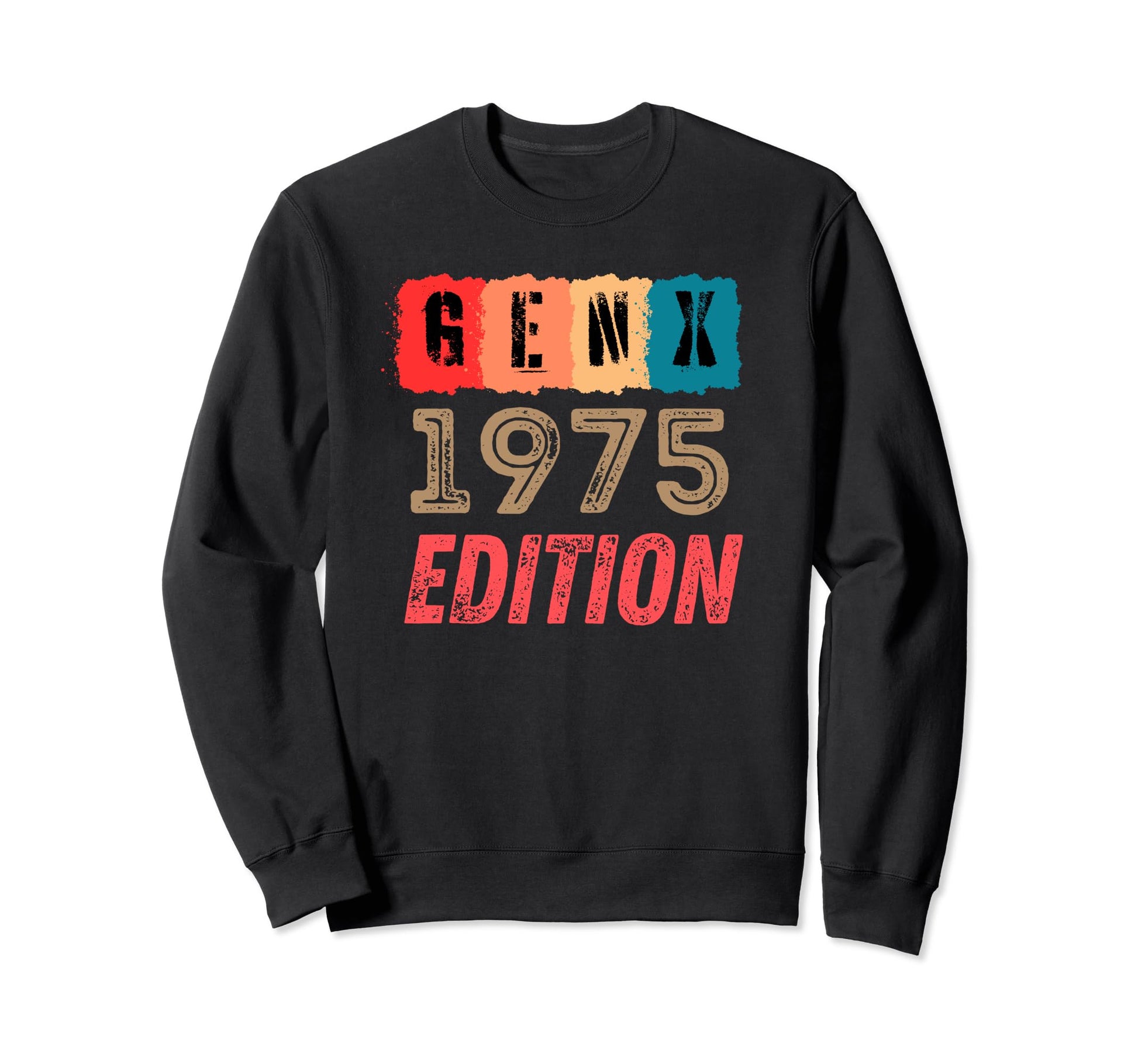 Gen X 1975 Mom Dad Sweatshirt - Graphic Print Men Women - T-Shirt, Sweatshirt, Hoodie