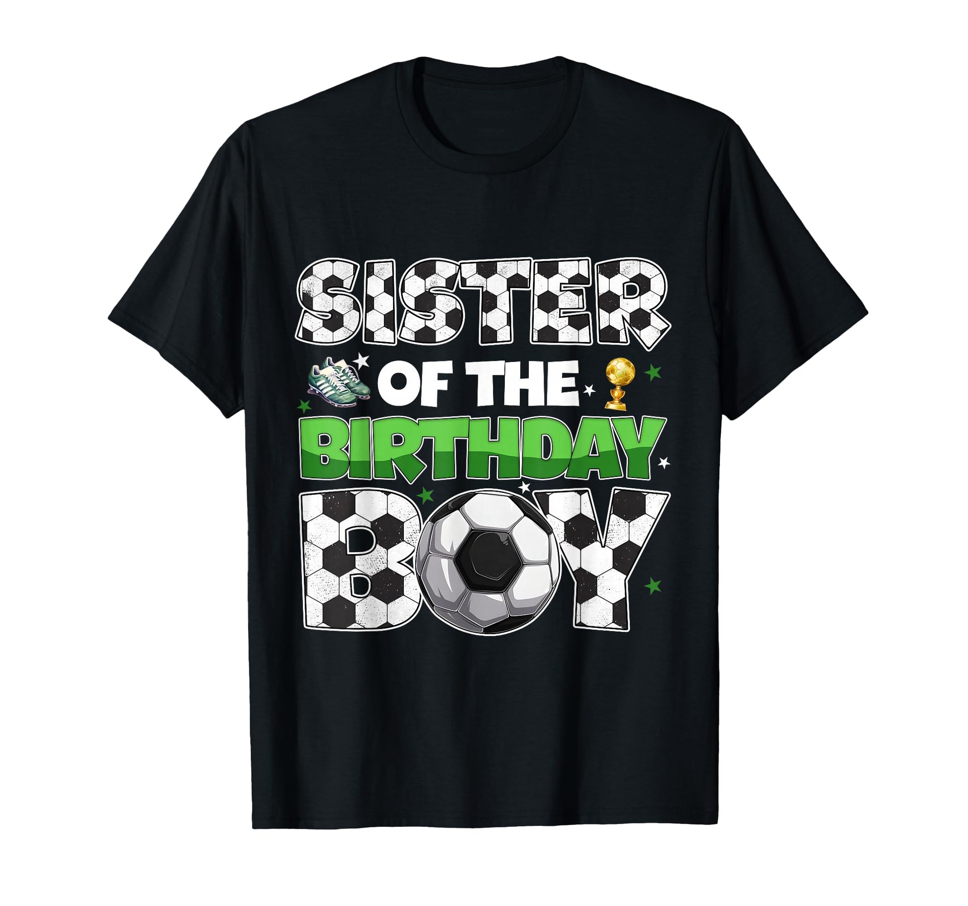 Sister Birthday Soccer Party Family T-Shirt - Custom Art Print Men Women - T-Shirt, Sweatshirt, Hoodie