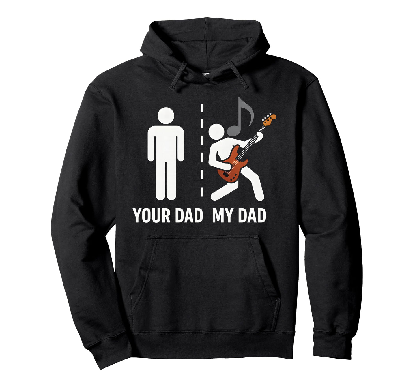 Your Dad My Dad Funny Father Music Hoodie - Streetwear Style for Adults - T-Shirt, Sweatshirt, Hoodie