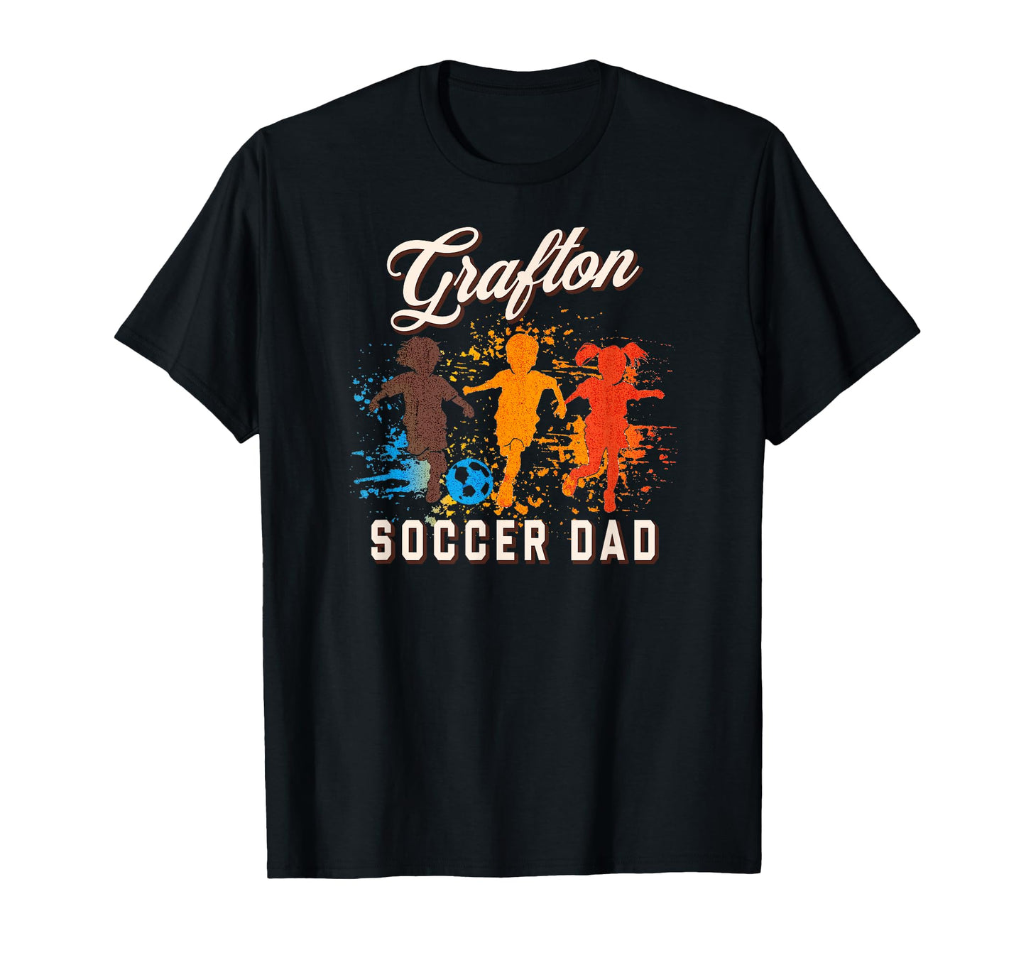Grafton Soccer Dad T-Shirt - Graphic Print for Adults - T-Shirt, Sweatshirt, Hoodie