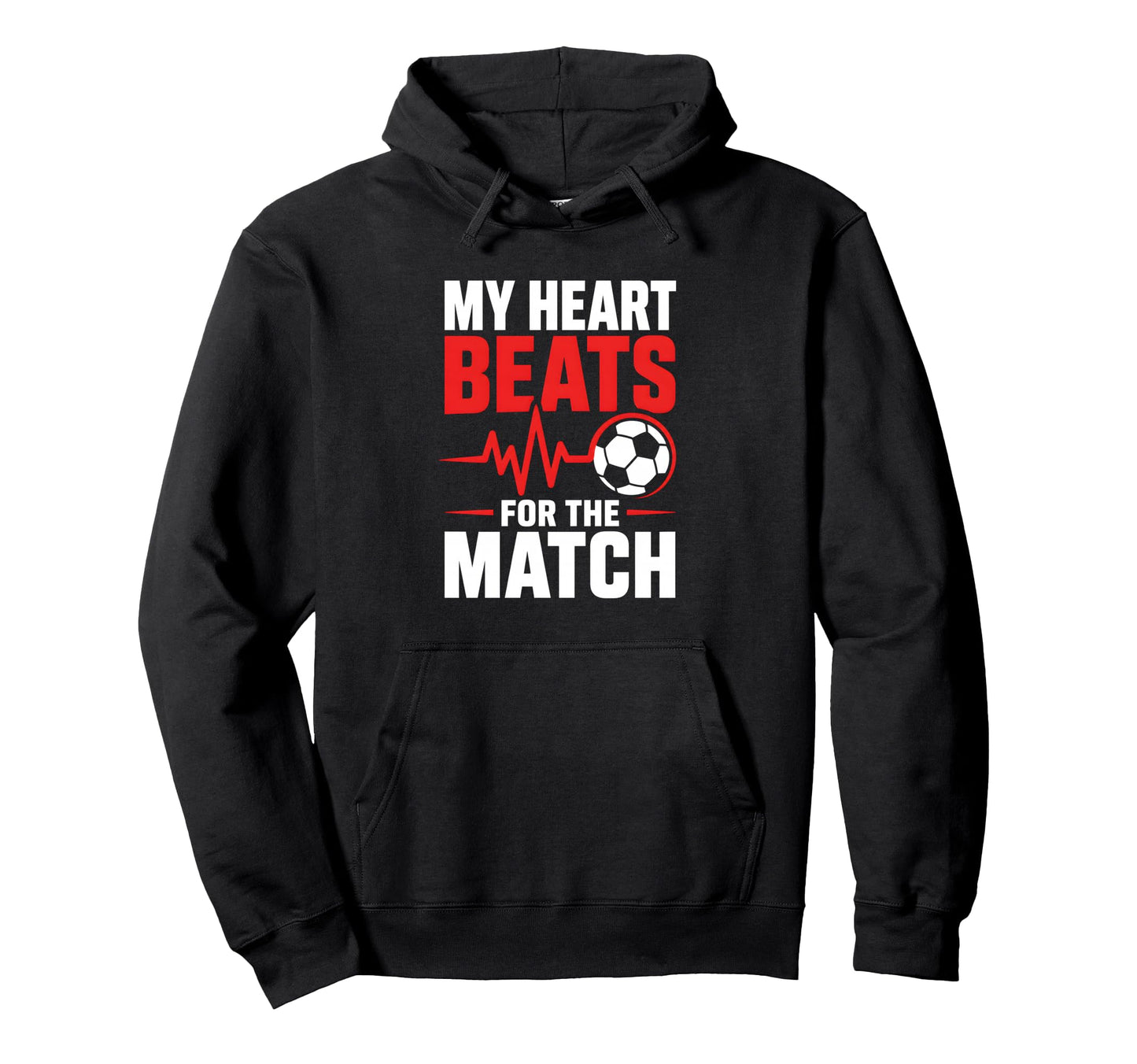 My Heart Beats Match Soccer Heartbeat Hoodie - Fun Novelty Design Unisex - T-Shirt, Sweatshirt, Hoodie
