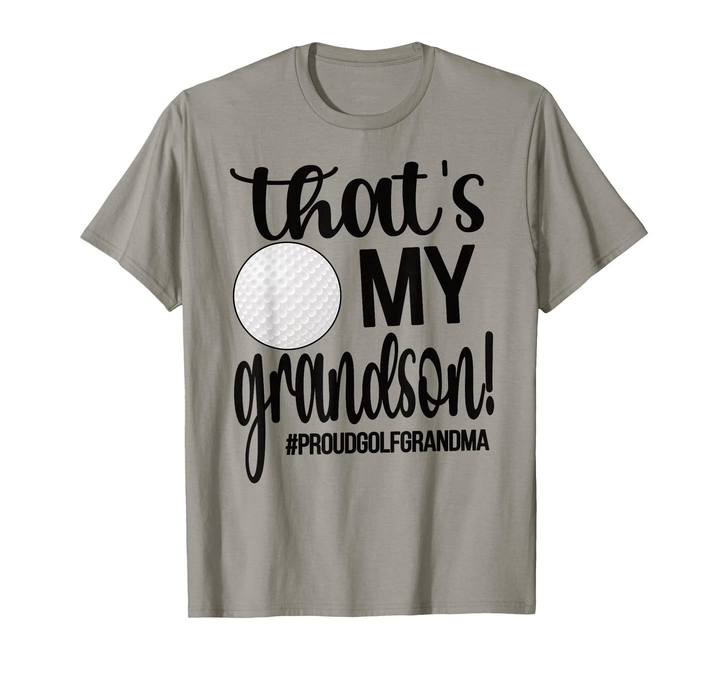 Thats My Grandson Golf Grandma Golfer T-Shirt - Unique Graphic for Adults - T-Shirt, Sweatshirt, Hoodie