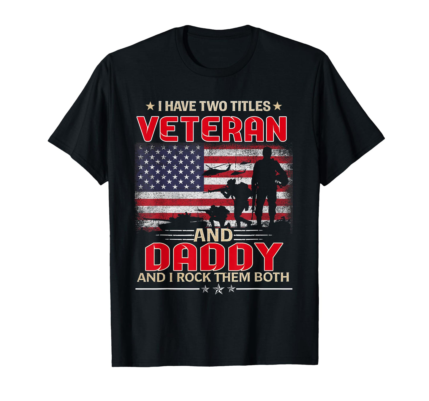 I Have Two Titles Veteran And Grumpy T-Shirt - Novelty Apparel for Adults - T-Shirt, Sweatshirt, Hoodie