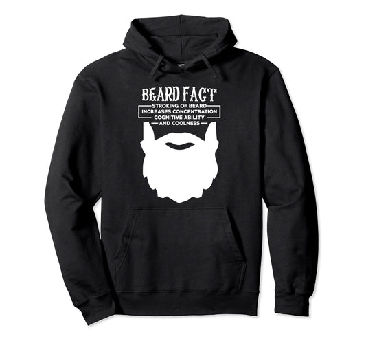 Beard Fact Bearded Barber Mustache Funny Hoodie - Unique Graphic Men Women - T-Shirt, Sweatshirt, Hoodie