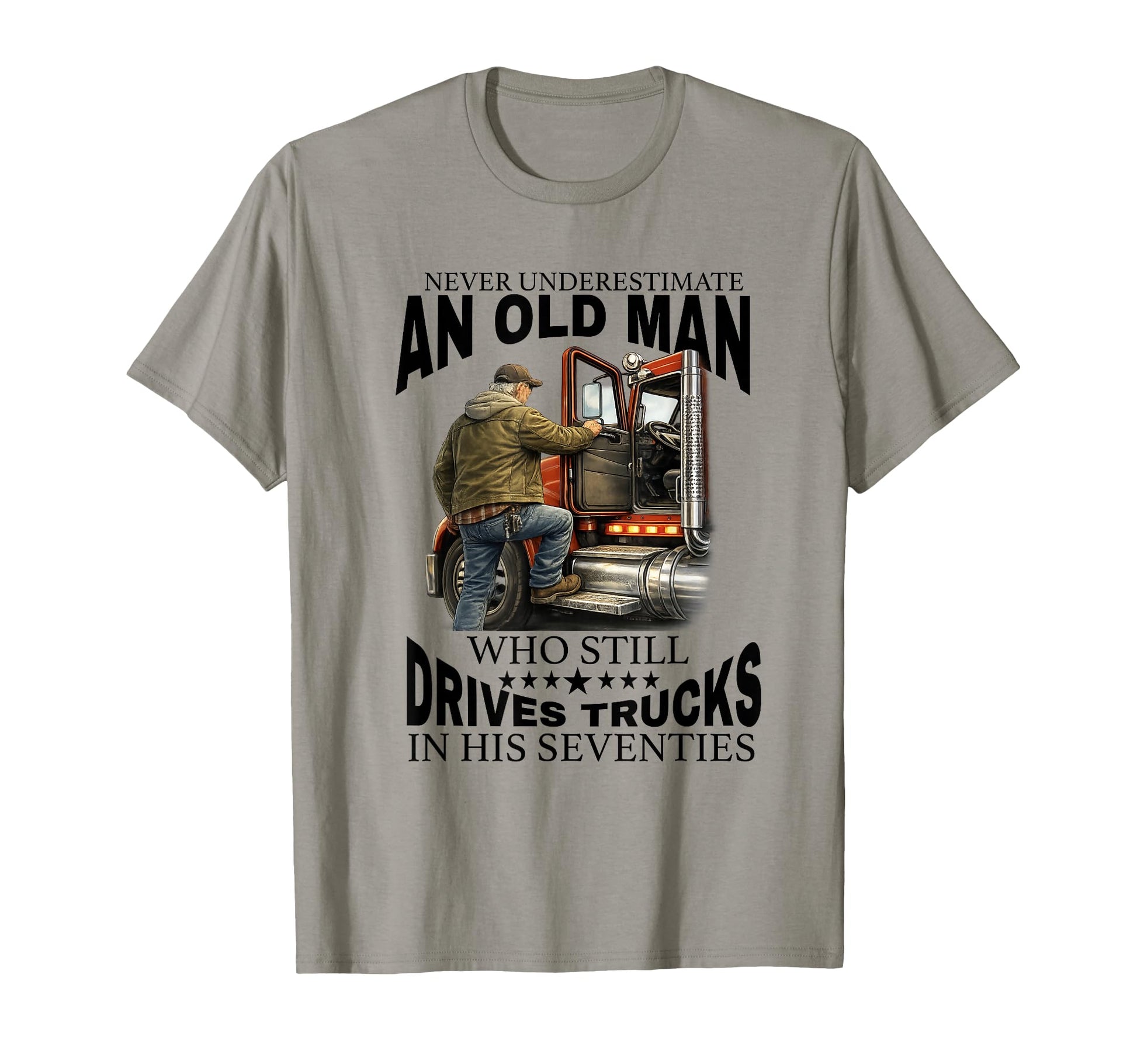 Funny Truck Driver Grandpa Never T-Shirt - Minimalist Print Unisex - T-Shirt, Sweatshirt, Hoodie