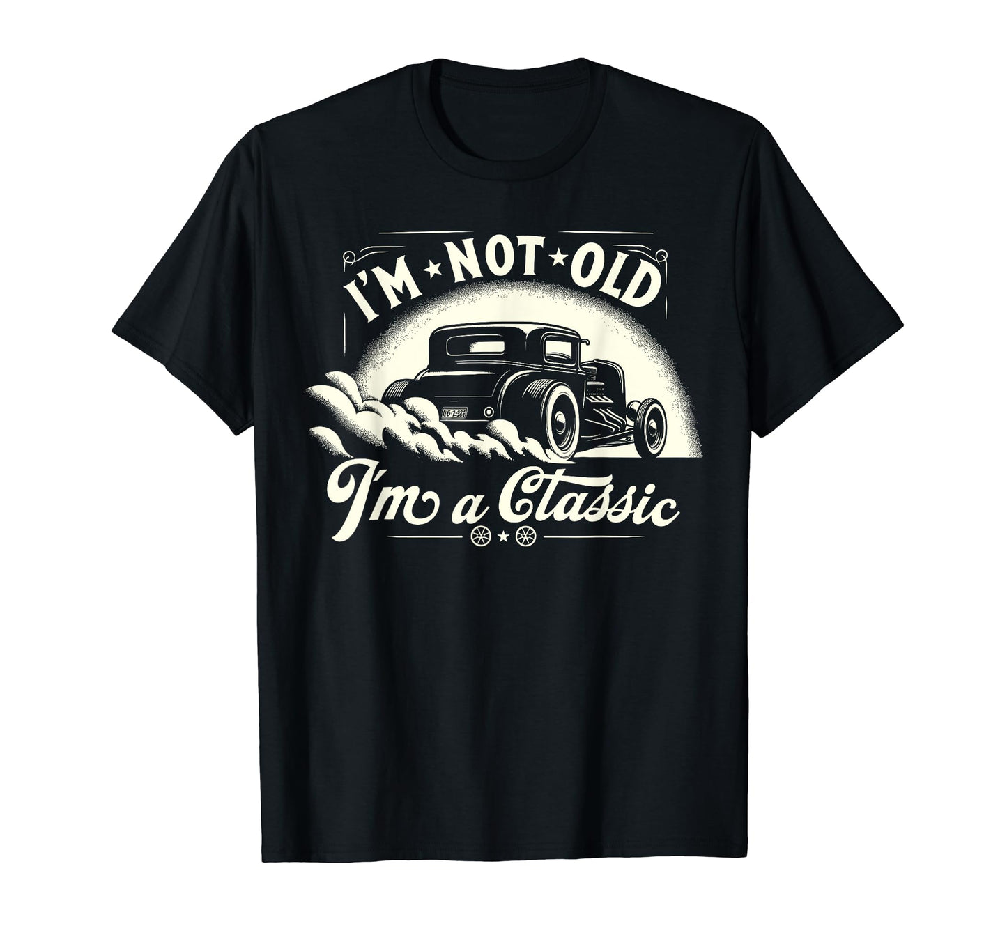 Im Not Old Im Car Hot Rod Dad T-Shirt - Aesthetic Graphic for Adults - T-Shirt, Sweatshirt, Hoodie