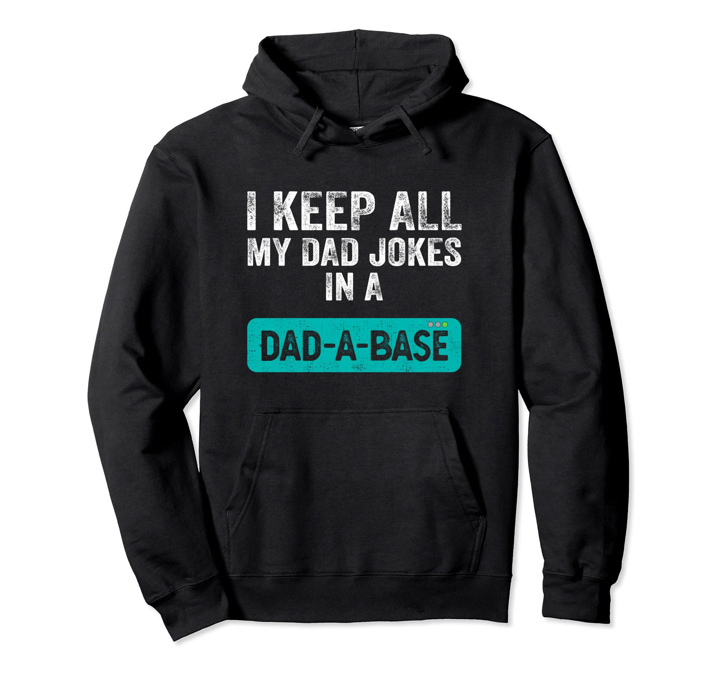 I Keep All My Dad Jokes Dad Base Hoodie - Streetwear Style for Adults - T-Shirt, Sweatshirt, Hoodie