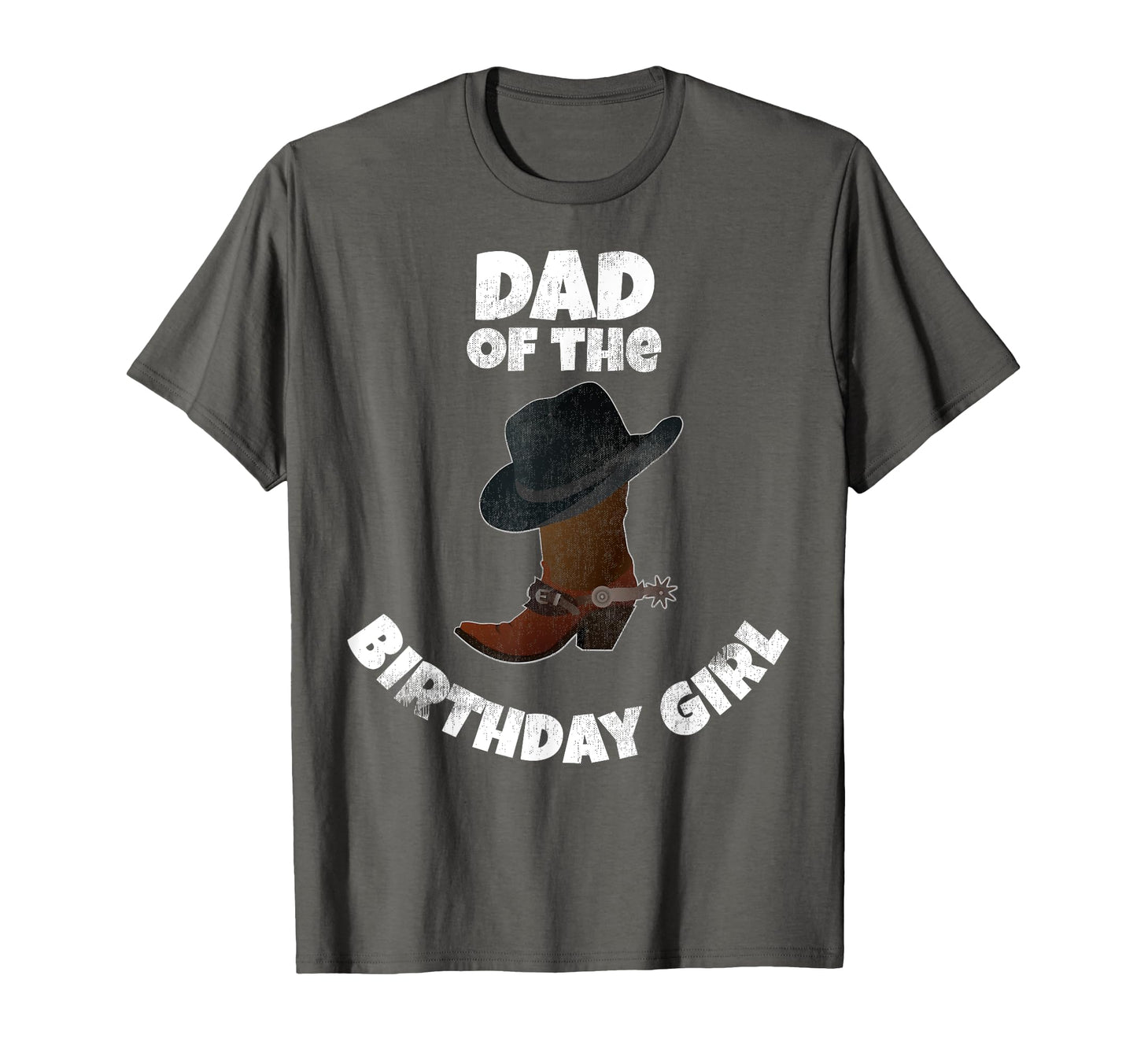 Dad Birthday Cowgirl T-Shirt - Streetwear Style Men Women - T-Shirt, Sweatshirt, Hoodie