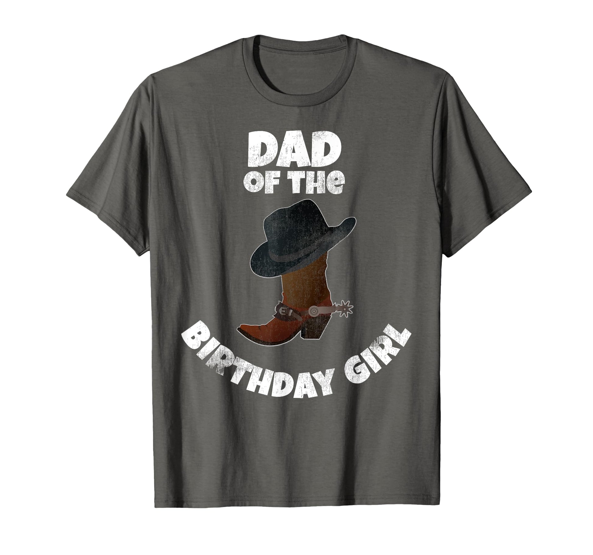 Dad Birthday Cowgirl T-Shirt - Streetwear Style Men Women - T-Shirt, Sweatshirt, Hoodie