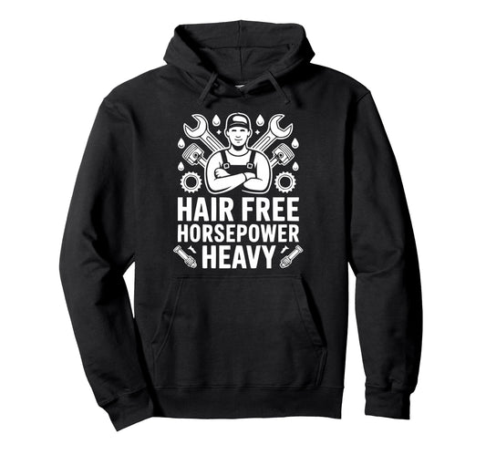 Bald Mechanic Baldy Baldness No Hair Hoodie - Fun Novelty Design Unisex - T-Shirt, Sweatshirt, Hoodie