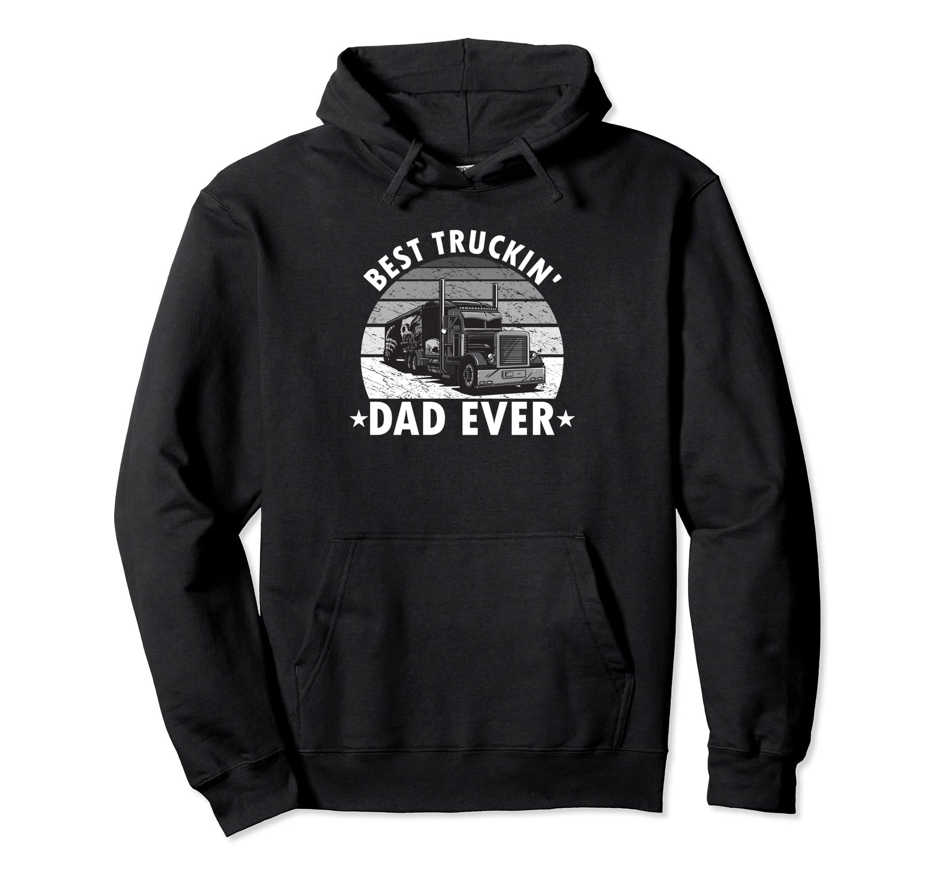 Best Truckin Dad Ever Truck Driver Hoodie - Trendy Graphic Men Women - T-Shirt, Sweatshirt, Hoodie