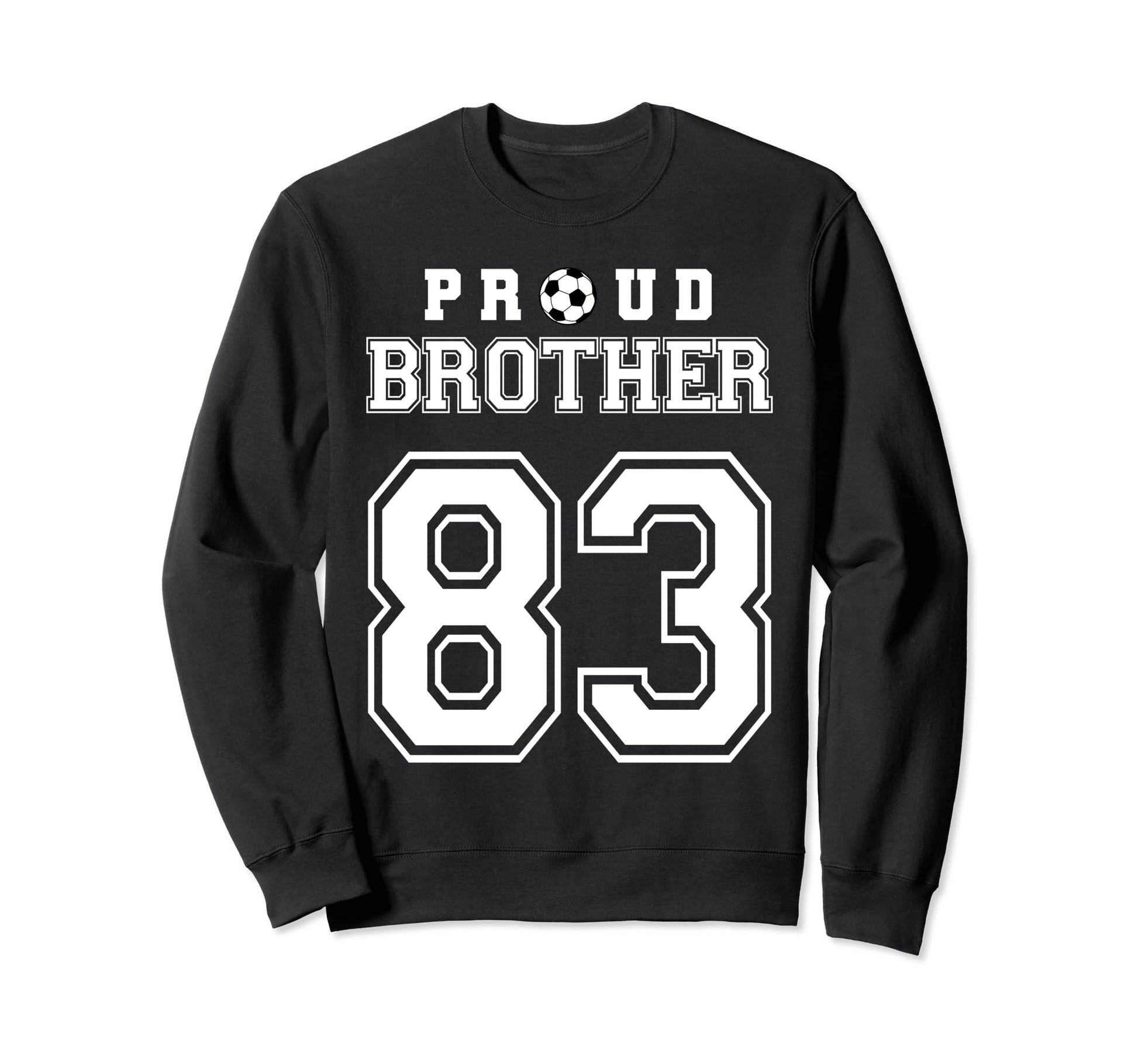 Number 83 Custom Proud Soccer Sweatshirt - Streetwear Style for Adults - T-Shirt, Sweatshirt, Hoodie