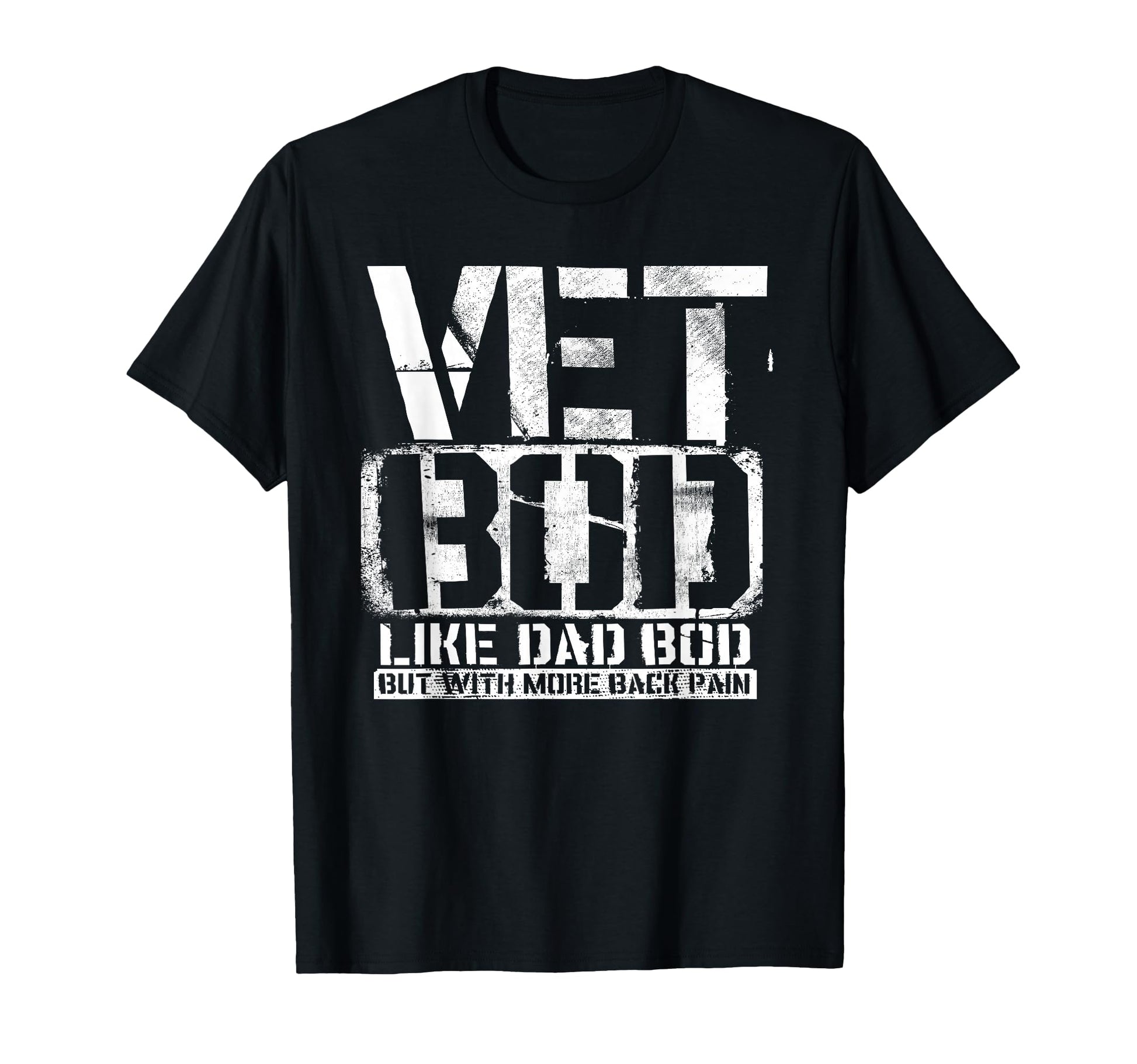 Vet Bod Like Dad Bod Stencil More T-Shirt - Minimalist Print for Adults - T-Shirt, Sweatshirt, Hoodie