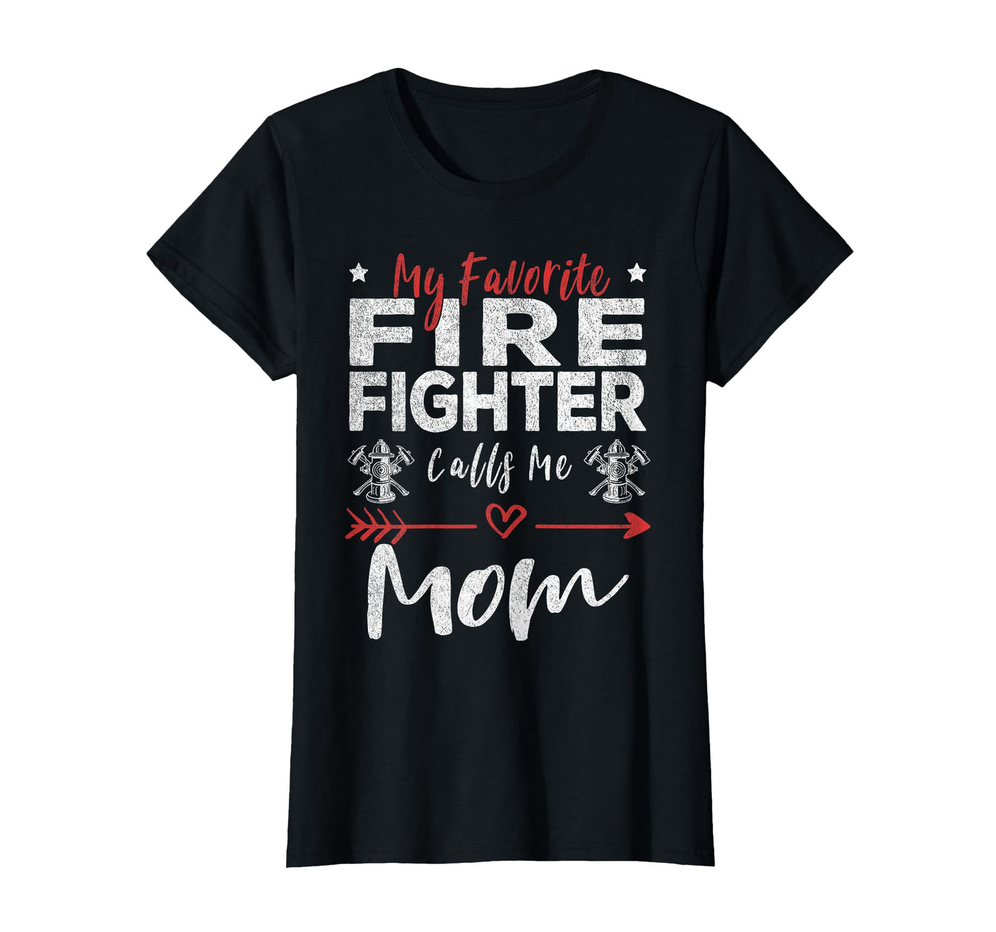 My Favorite Firefighter Calls Me Mom T-Shirt - Minimalist Print Unisex - T-Shirt, Sweatshirt, Hoodie