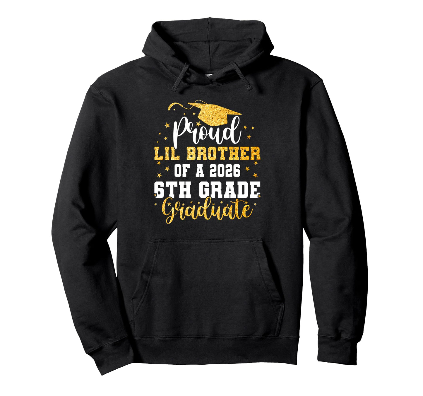 Proud Lil Brother Class 2026 6Th Grade Hoodie - Minimalist Print Men Women - T-Shirt, Sweatshirt, Hoodie