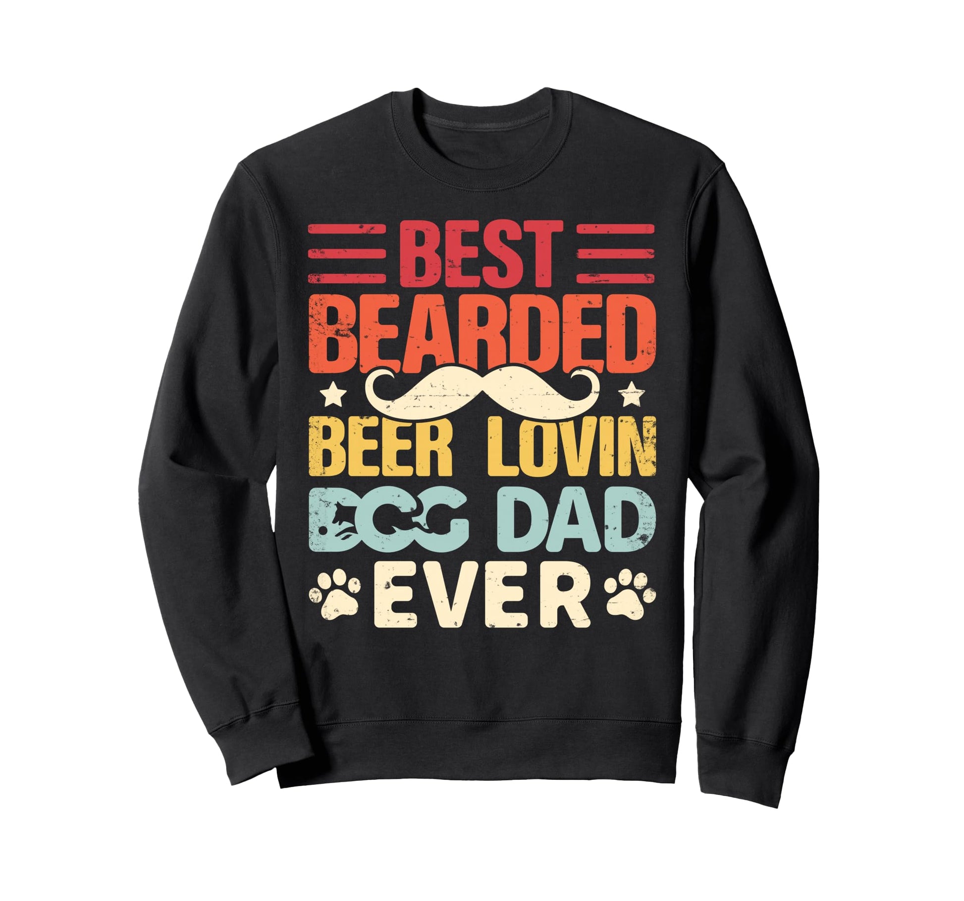 Best Bearded Beer Lovin Dog Dad Sweatshirt - Fun Novelty Design Unisex - T-Shirt, Sweatshirt, Hoodie