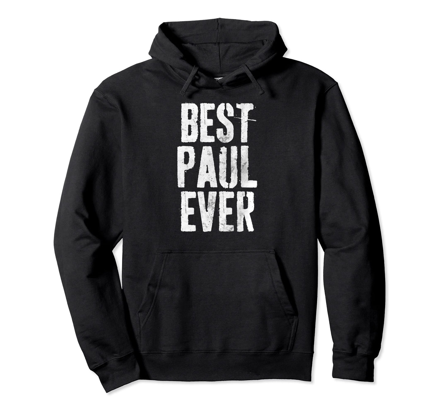 Best Paul Ever Funny Personalized Hoodie - Custom Art Print Men Women - T-Shirt, Sweatshirt, Hoodie