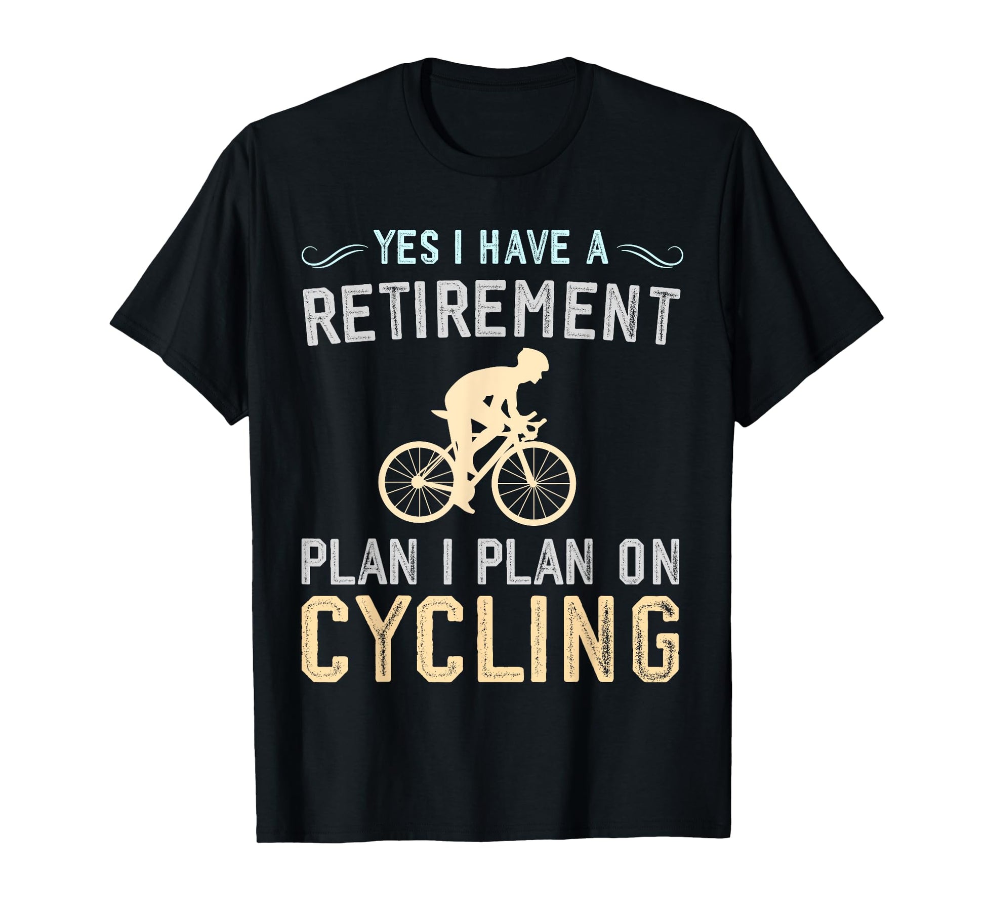 Funny Retirement Cycling Dad T-Shirt - Casual Everyday Wear for Adults - T-Shirt, Sweatshirt, Hoodie