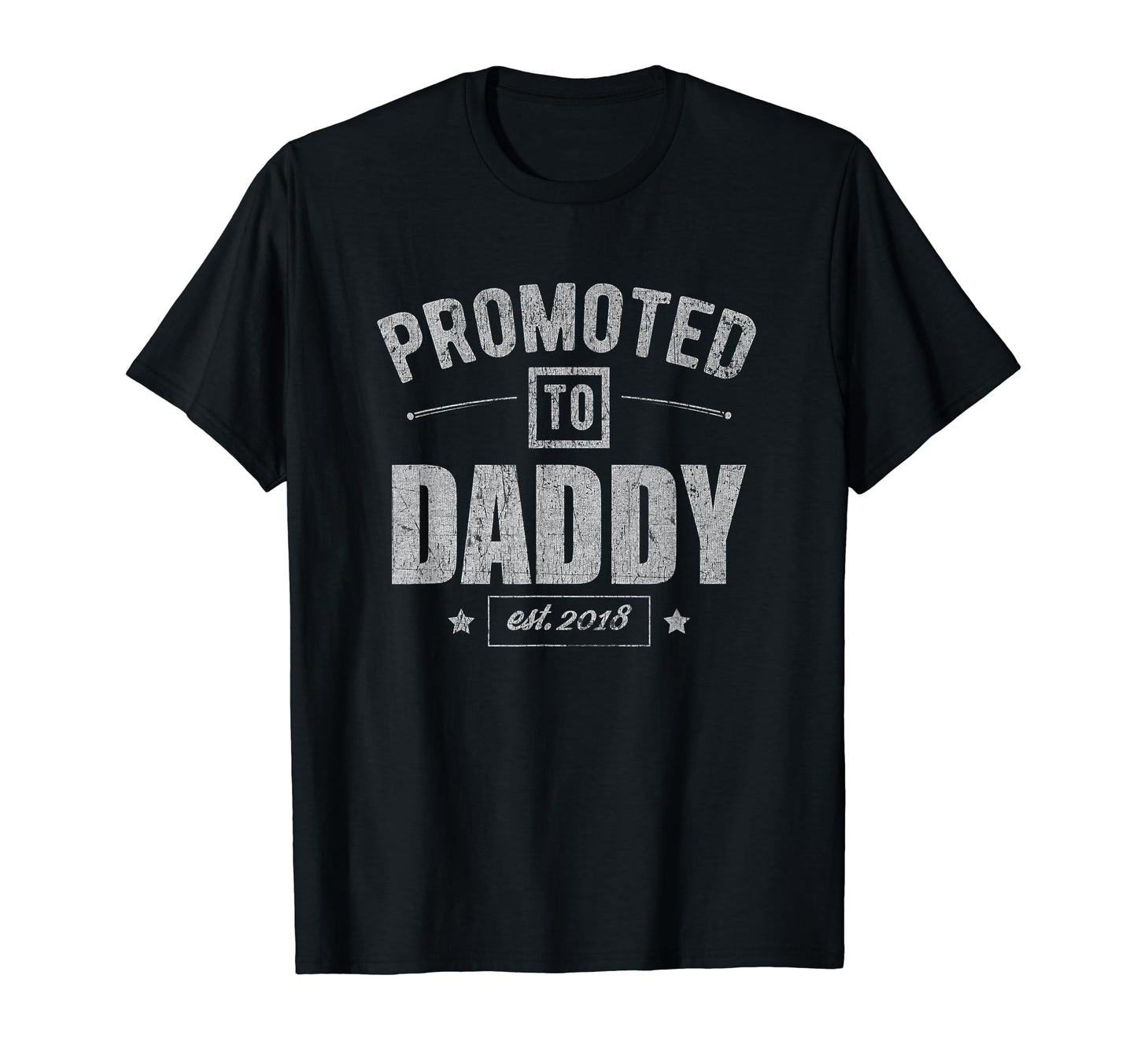 Mens Promoted To Daddy 2018 New Dad T-Shirt - Novelty Apparel Men Women - T-Shirt, Sweatshirt, Hoodie