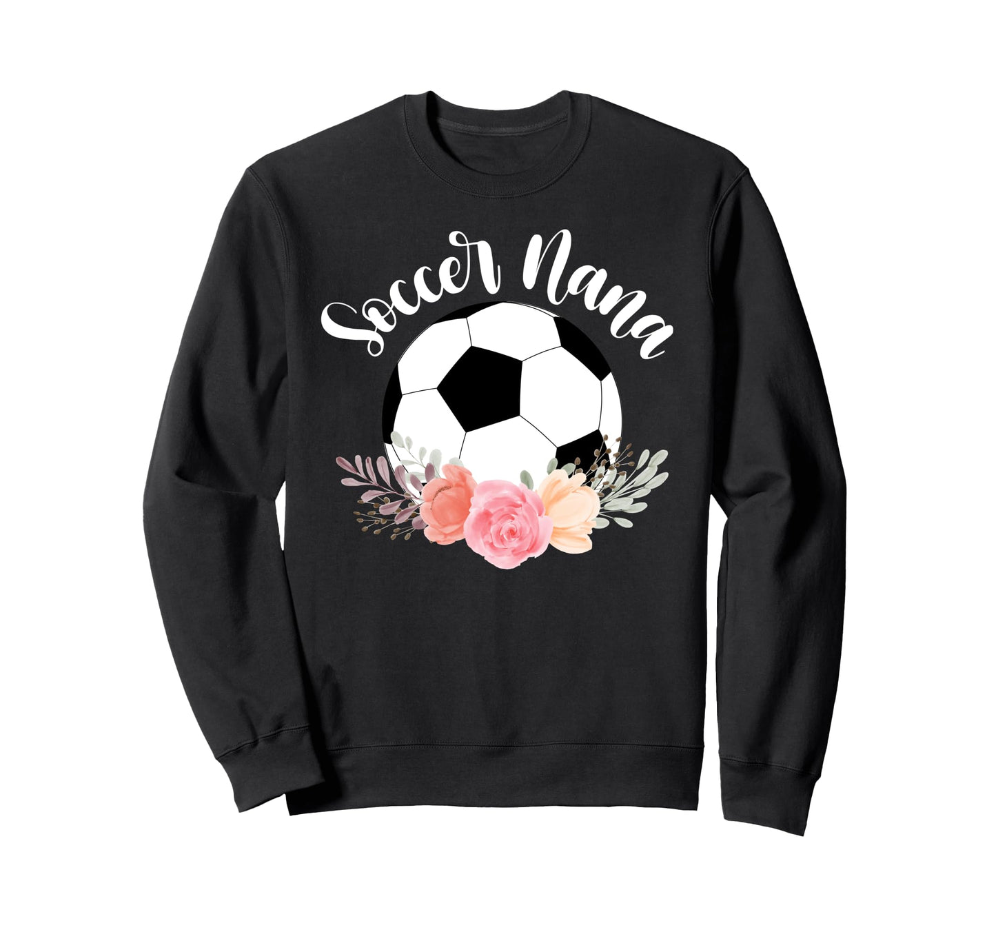 Soccer Nana Grandma Nana Soccer Sweatshirt - Aesthetic Graphic for Adults - T-Shirt, Sweatshirt, Hoodie